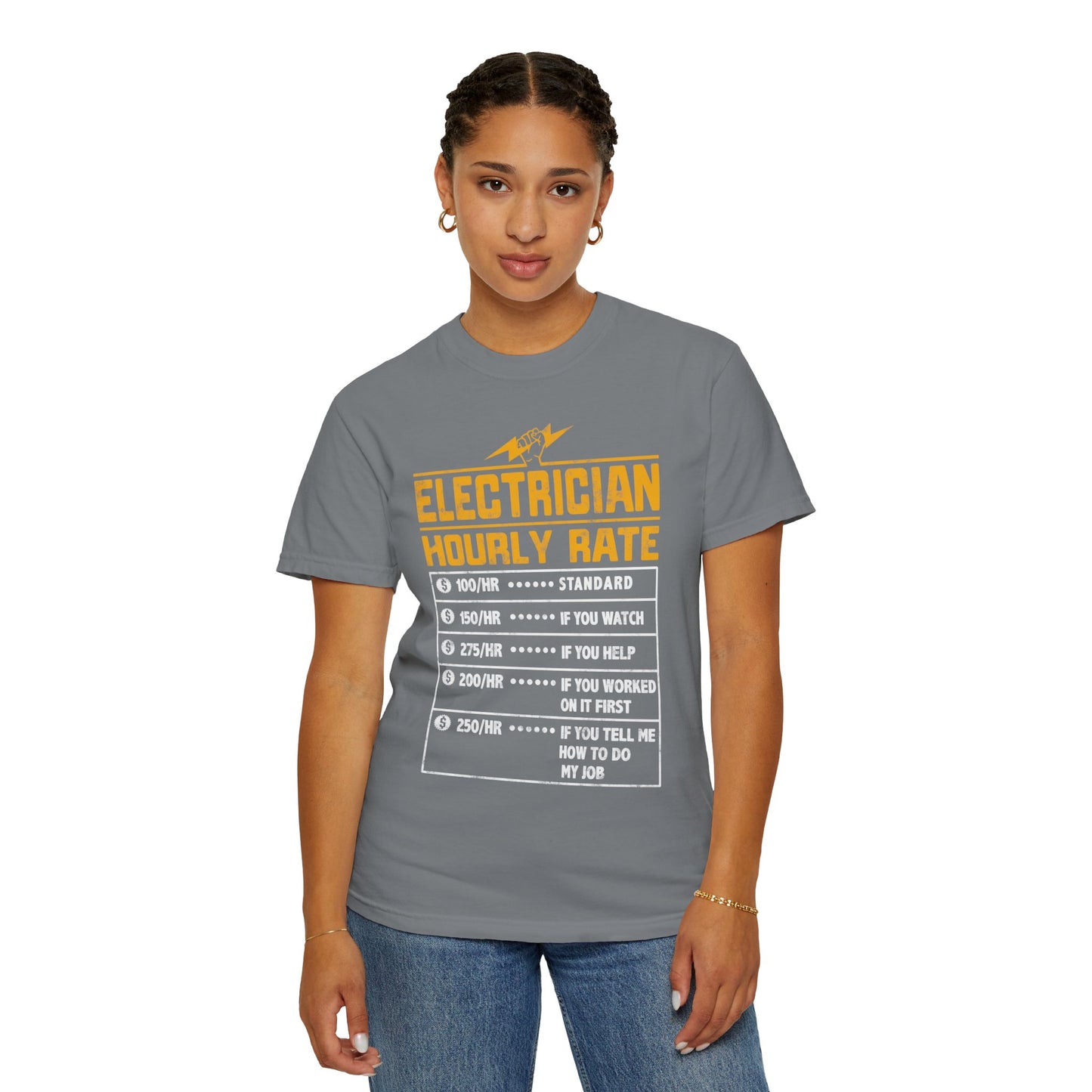 Electrician Hourly Rate Funny Humor Unisex Garment-Dyed T-shirt