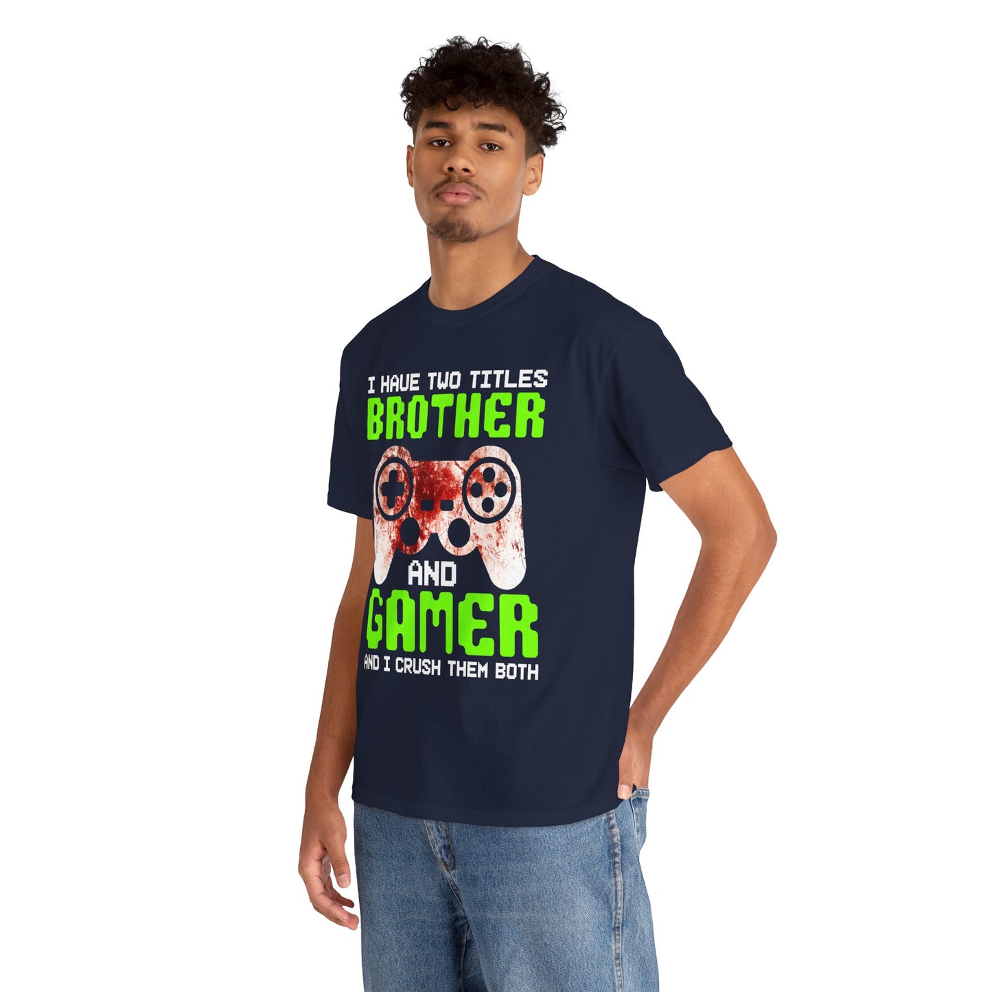 Gamer Mens T-Shirt - I Have Two Titles Brother and Gamer Father's Day Gifts