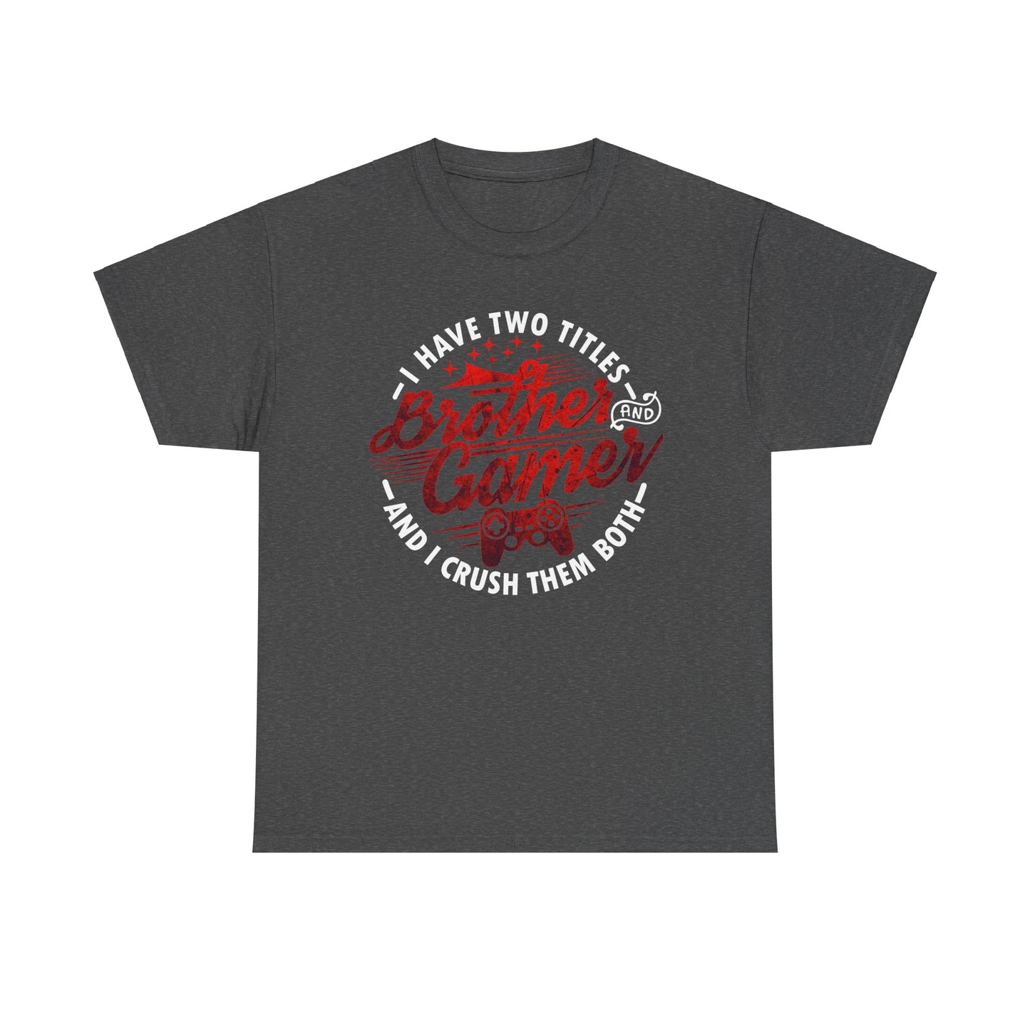 Gamer Men's T-Shirt - I Have Two Titles Brother
