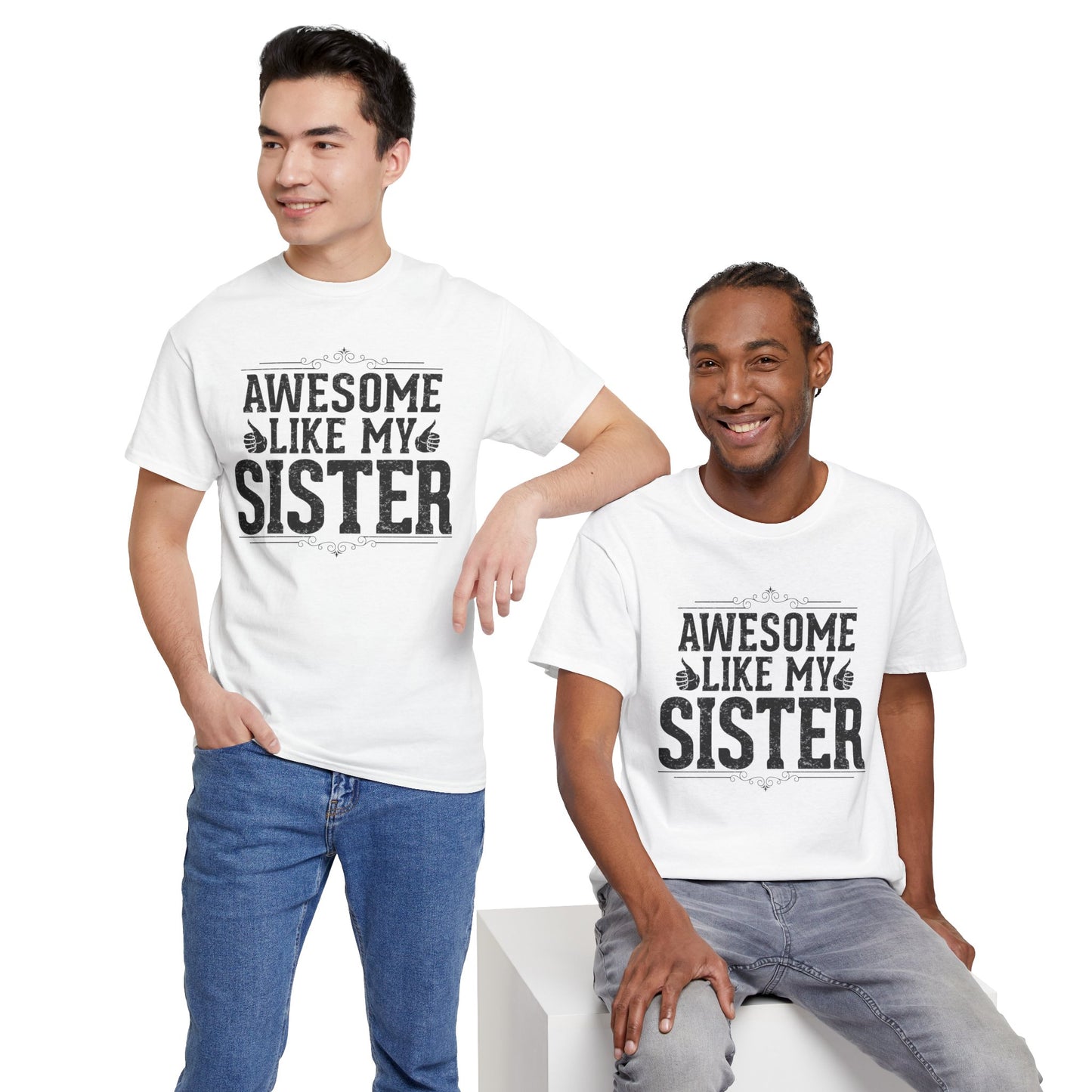 Awesome Like My Sister Funny Fathers Day For Mens Brother T-Shirt
