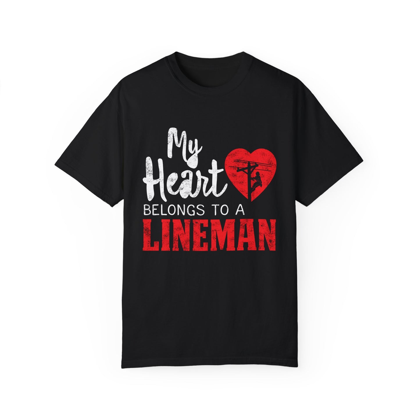My Heart Belongs to a Electric Cable Lineman gift Unisex Garment-Dyed T-shirt