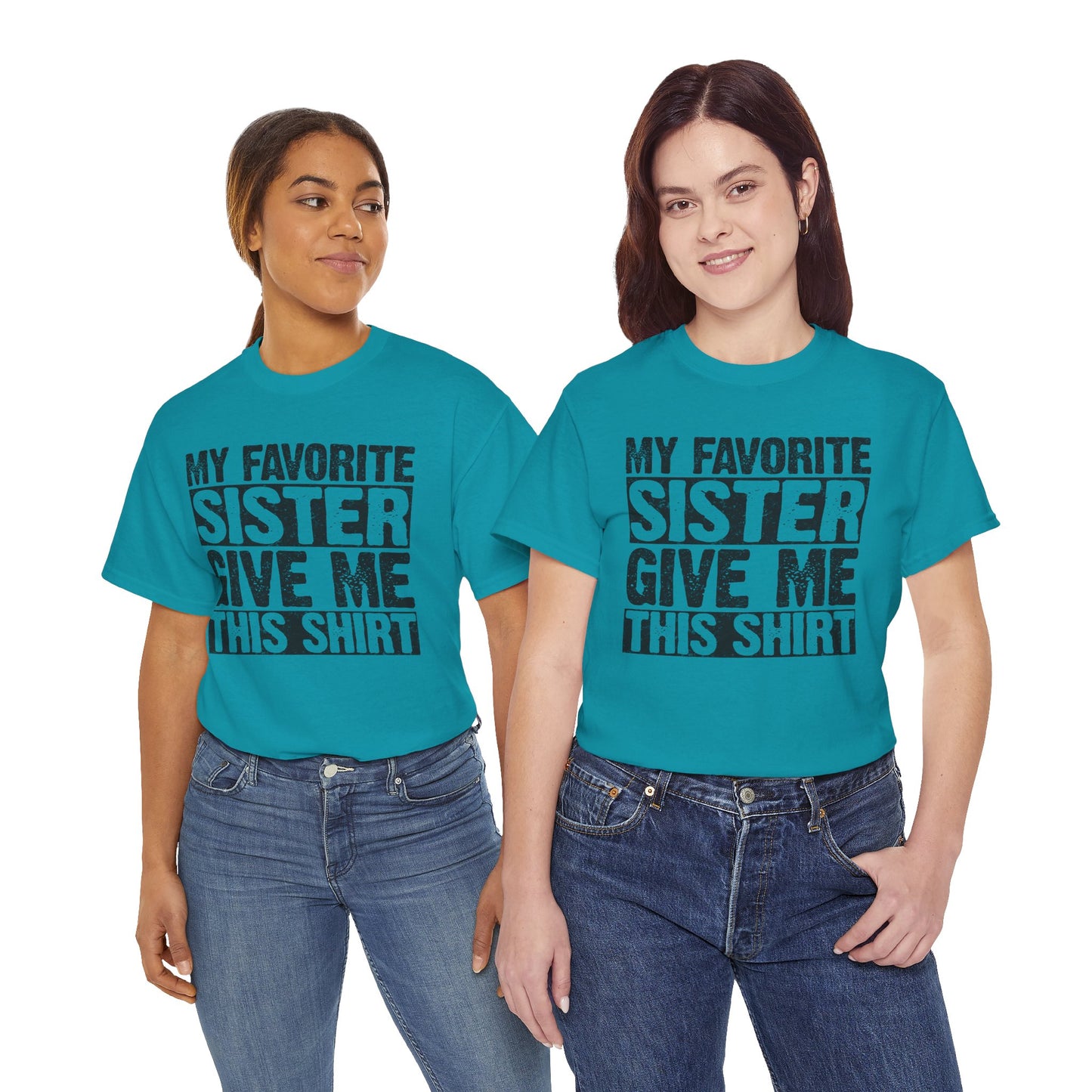 My Favorite Sister Give Me This Shirt Funny Gifts for Brother