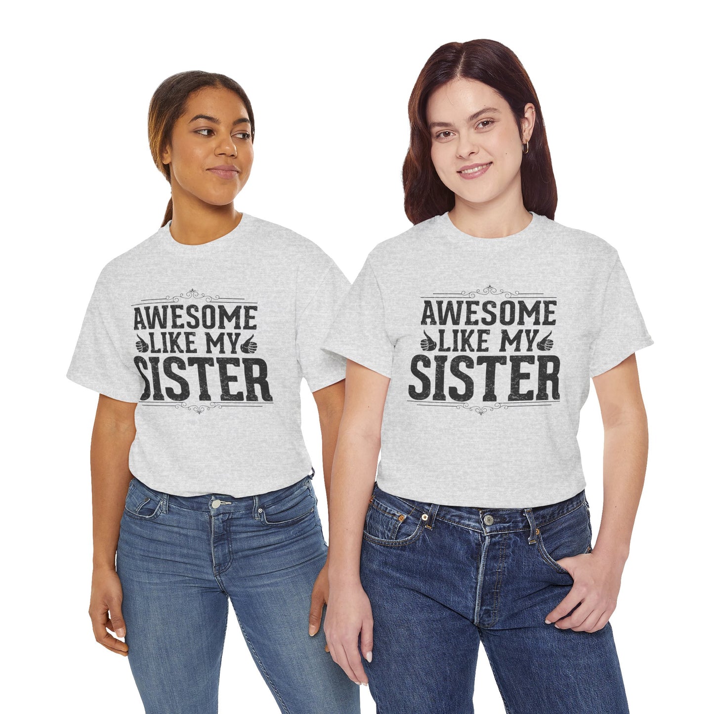 Awesome Like My Sister Funny Fathers Day For Mens Brother T-Shirt