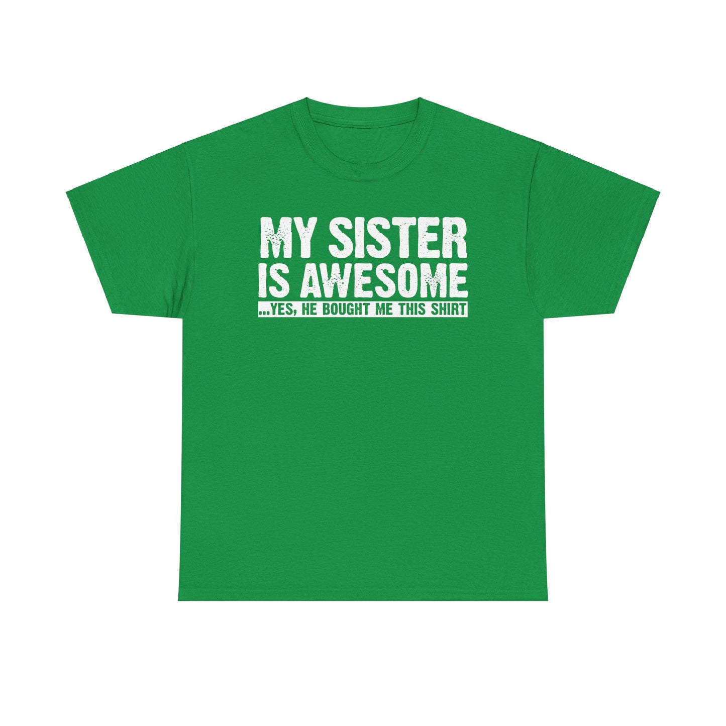 My Sister is Awesome Funny Sister Gift T-Shirt
