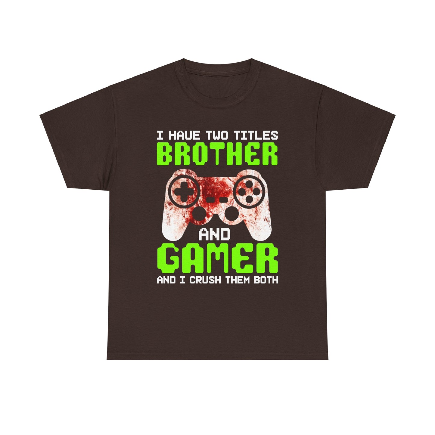 Gamer Mens T-Shirt - I Have Two Titles Brother and Gamer Father's Day Gifts