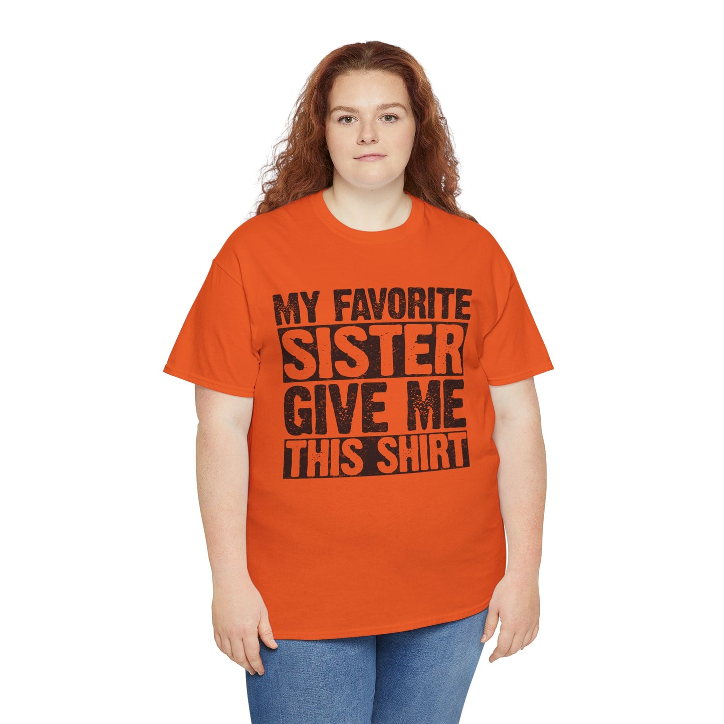 My Favorite Sister Give Me This Shirt Funny Gifts for Brother