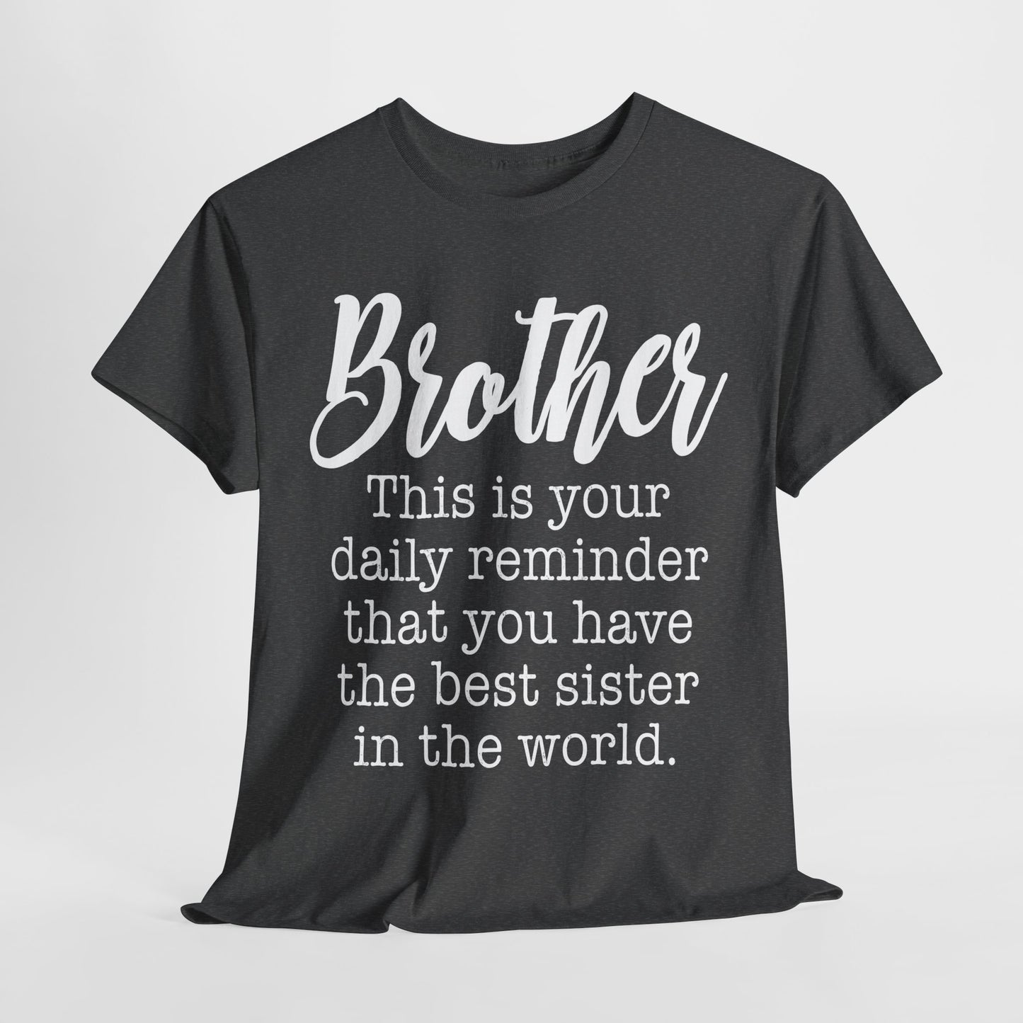 Brother Shirt - Men's Tee, Best Sister in the World Gifts