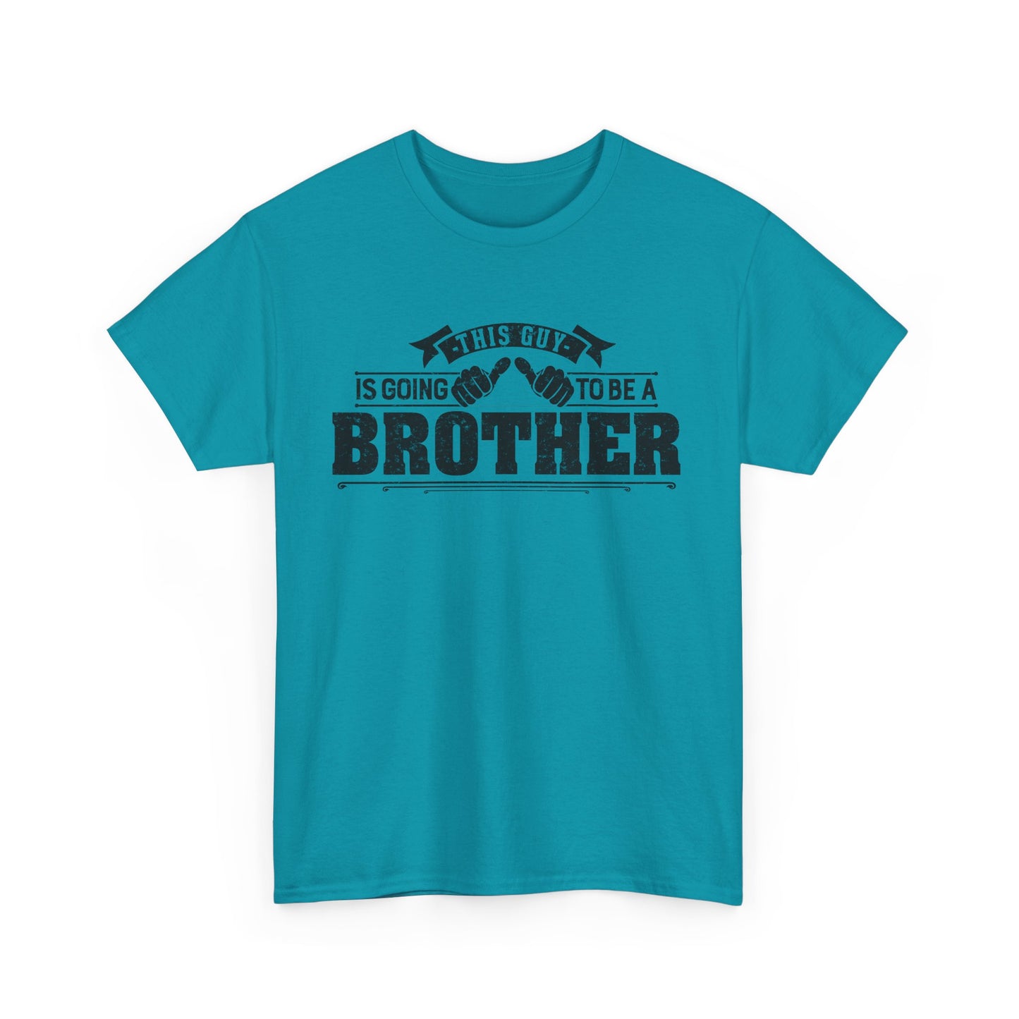 T-Shirt Gifts From Sister for Brother This is Guy going to be Brother Unisex Heavy Cotton Tee