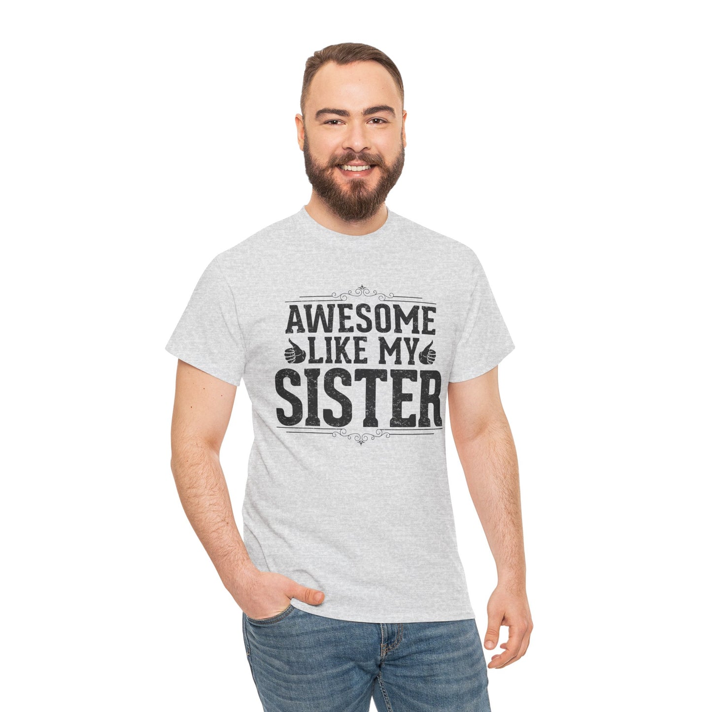 Awesome Like My Sister Funny Fathers Day For Mens Brother T-Shirt