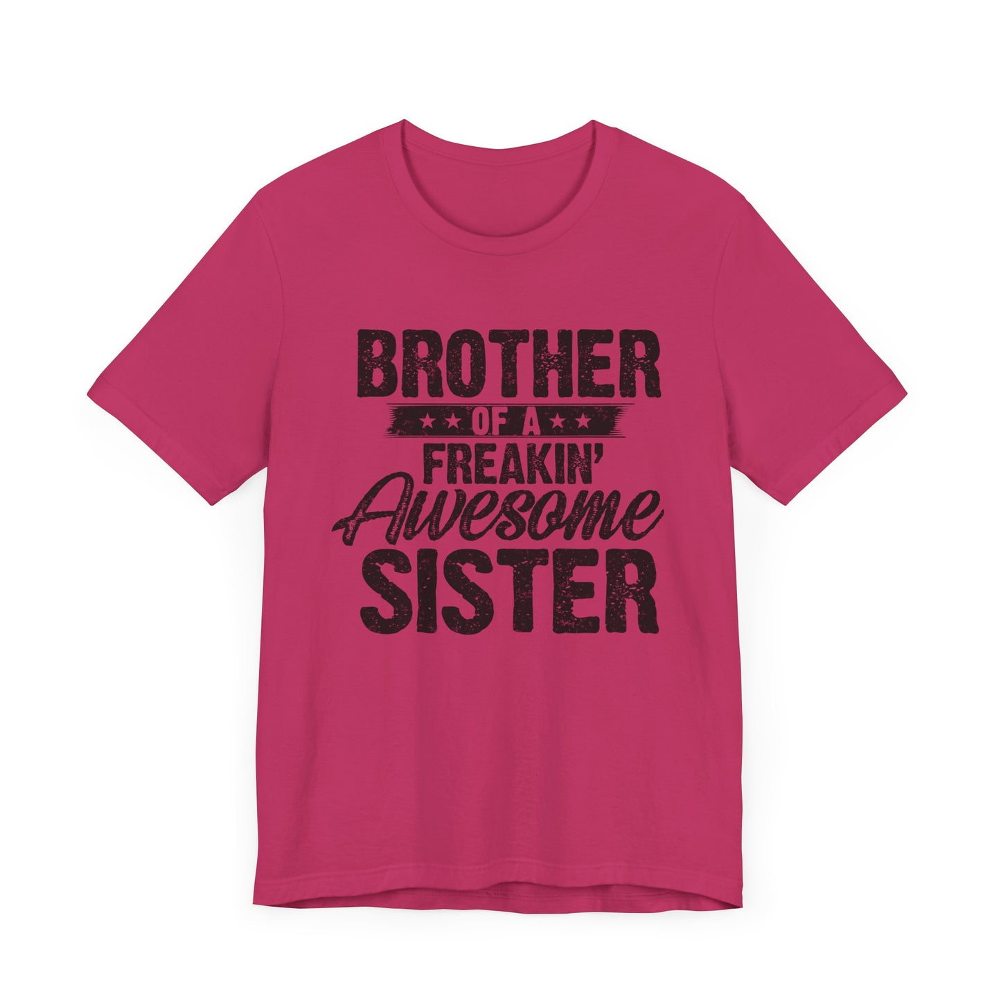Brother of A Freakin' Awesome Sister