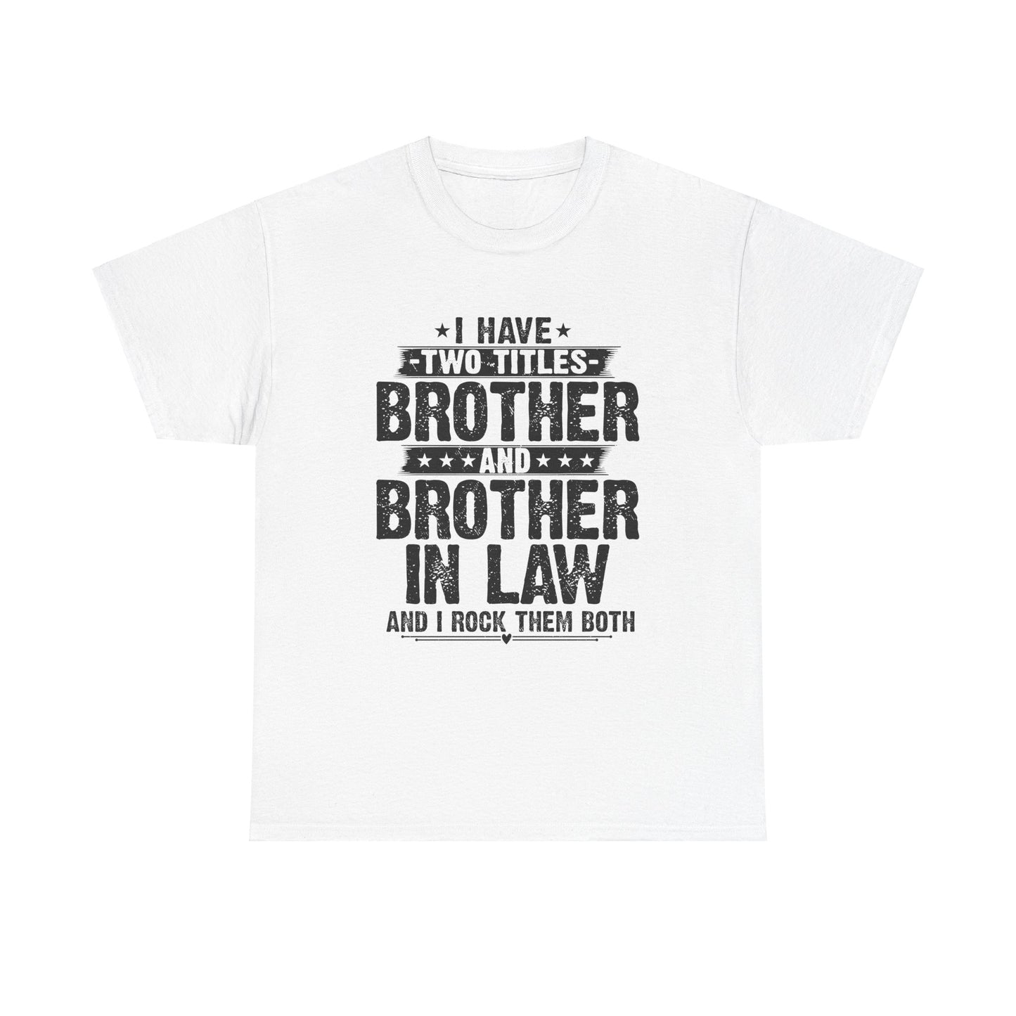 Funny Fathers Day Brother Men's Tee