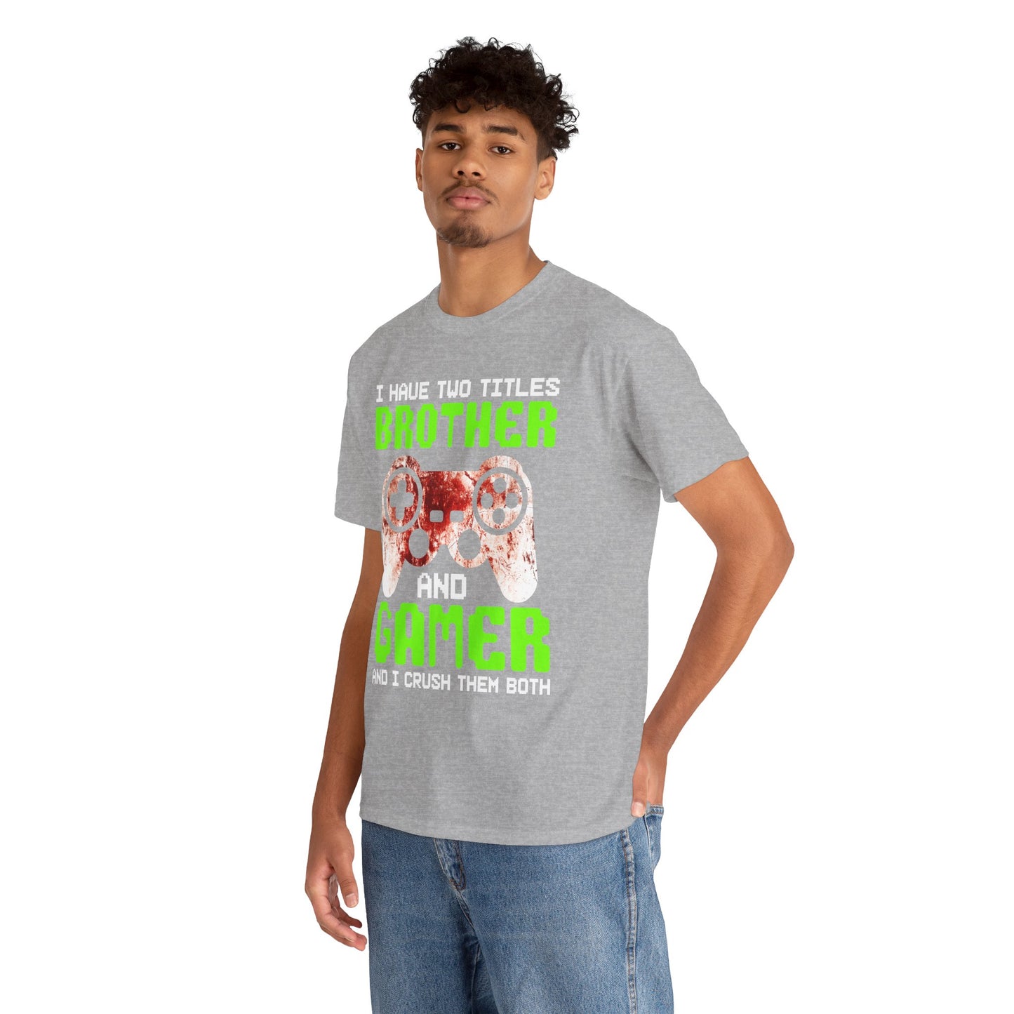 Gamer Mens T-Shirt - I Have Two Titles Brother and Gamer Father's Day Gifts