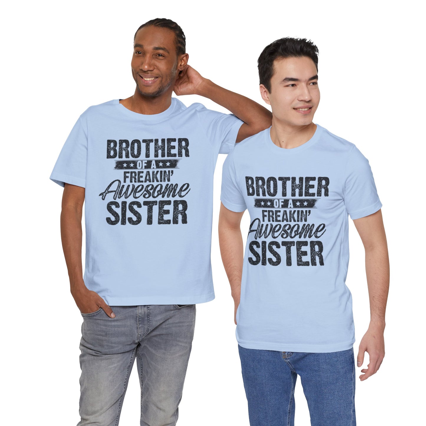 Brother of A Freakin' Awesome Sister