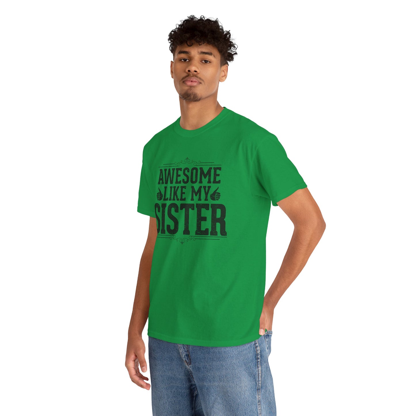 Awesome Like My Sister Funny Fathers Day For Mens Brother T-Shirt
