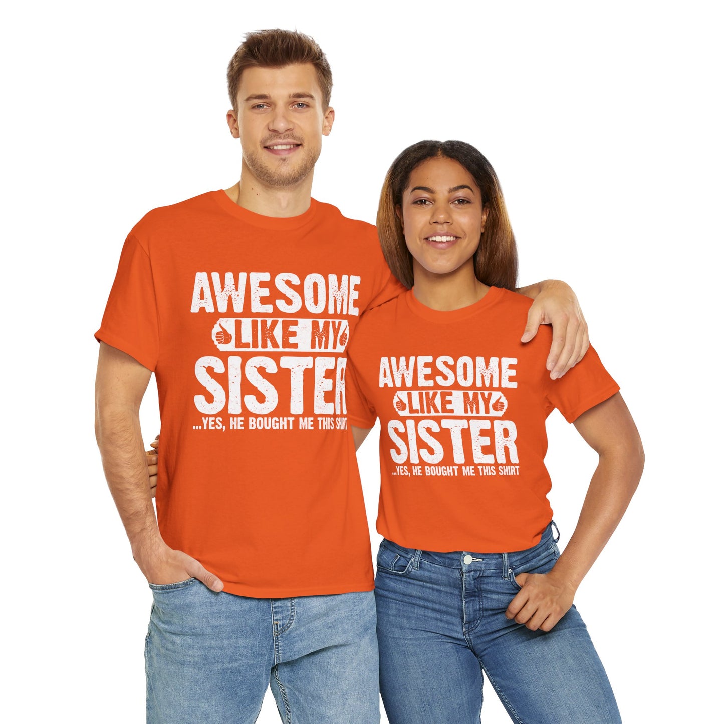 Awesome Like My Sister Funny Brother Gift T-Shirt