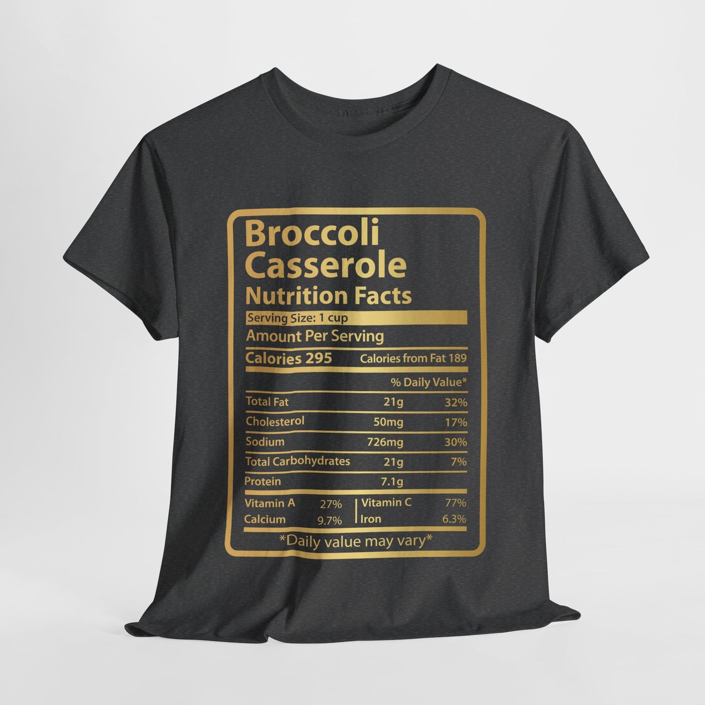 Funny Broccoli Casserole Nutrition Facts Gift Tee