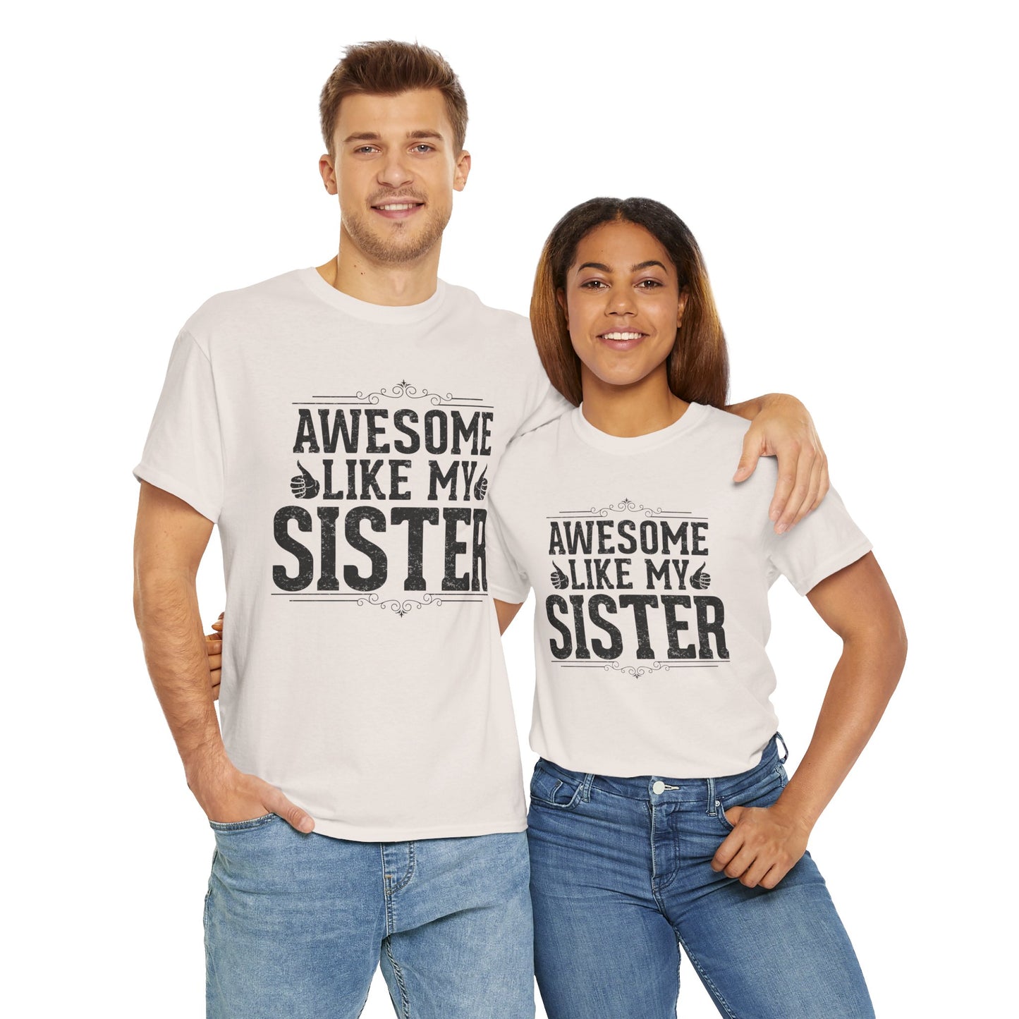 Awesome Like My Sister Funny Fathers Day For Mens Brother T-Shirt
