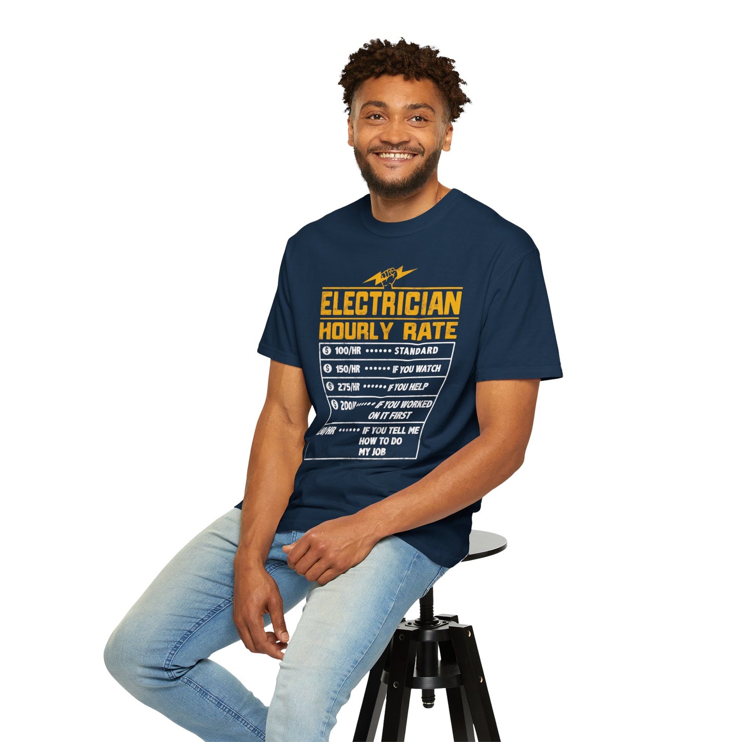 Electrician Hourly Rate Funny Humor Unisex Garment-Dyed T-shirt