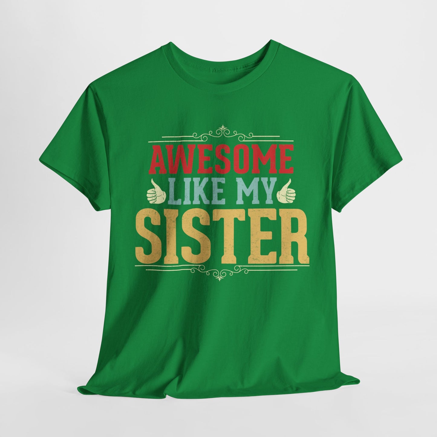 Awesome Like My Sister Birthday Gift