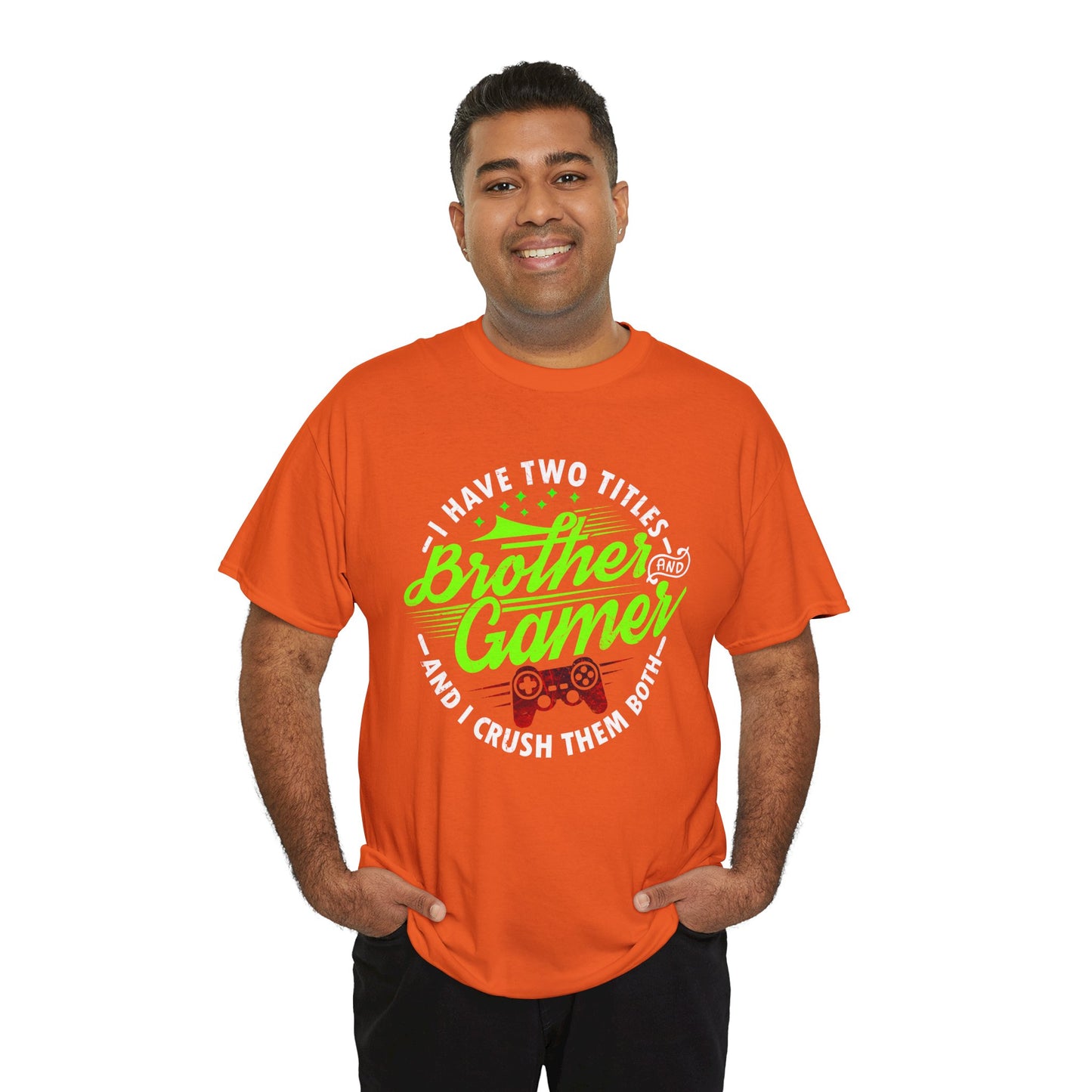 Men's Gamer T-Shirt - I Have Two Titles Brother and Gamer for Boys Brother Gift