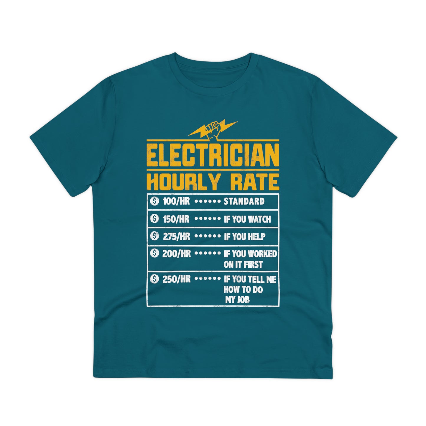 Funny Electrician Hourly Rate gifts for Electrician Organic Creator T-shirt - Unisex