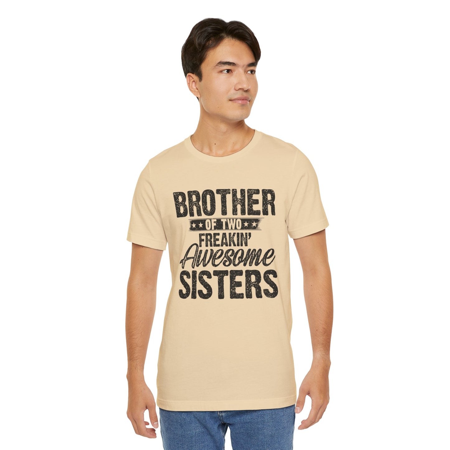 Brother of Two Freakin' Awesome Sisters