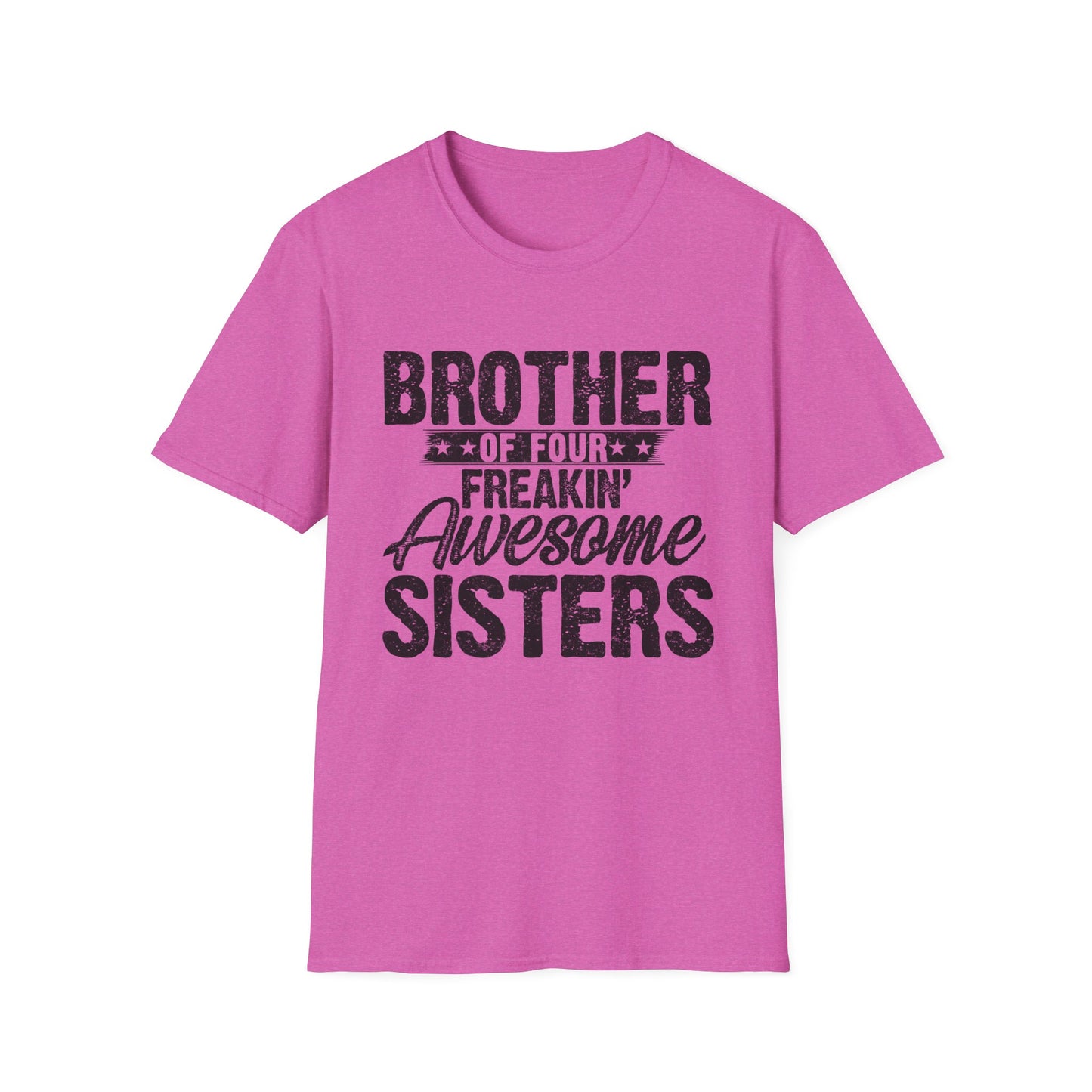 Brother of Four Freakin' Awesome Sisters