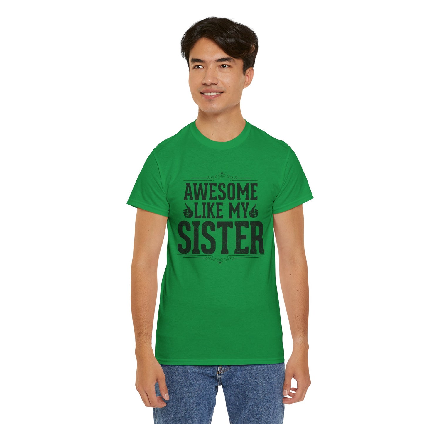 Awesome Like My Sister Funny Fathers Day For Mens Brother T-Shirt