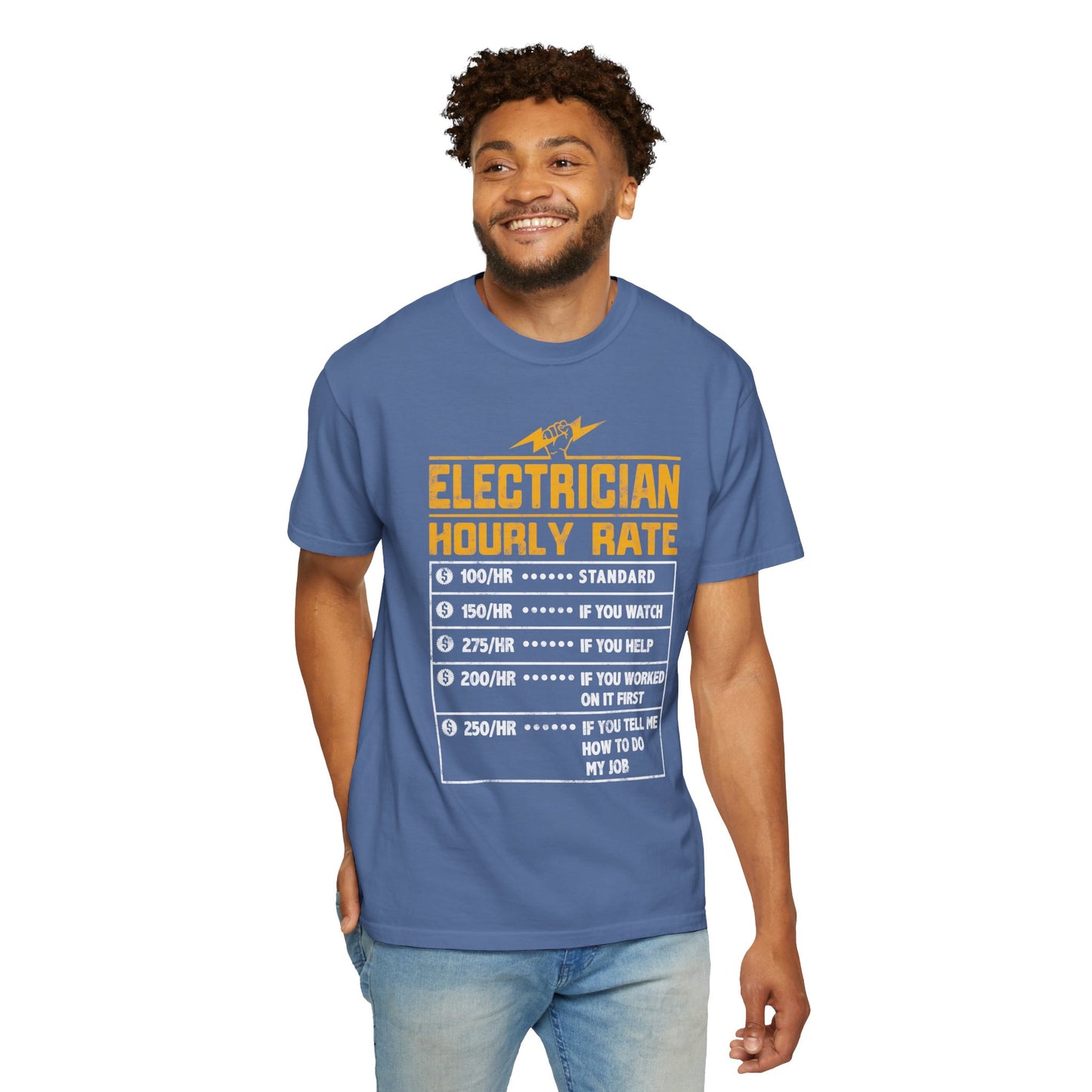 Electrician Hourly Rate Funny Humor Unisex Garment-Dyed T-shirt