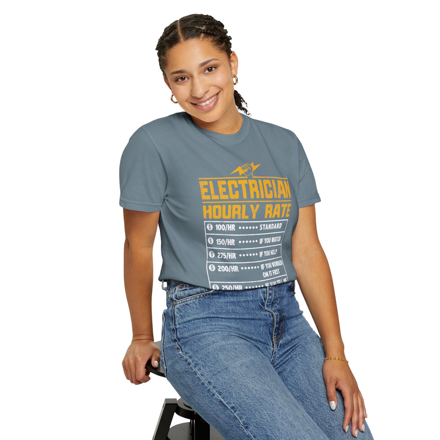 Electrician Hourly Rate Funny Humor Unisex Garment-Dyed T-shirt