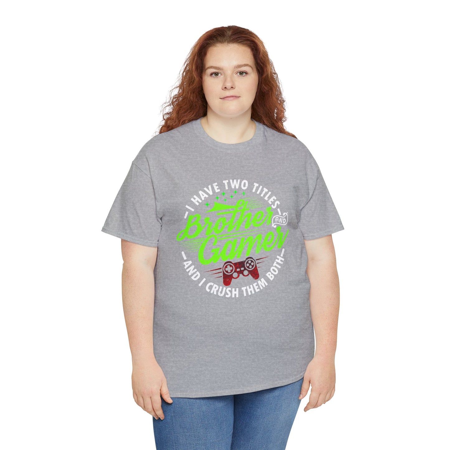 Men's Gamer T-Shirt - I Have Two Titles Brother and Gamer for Boys Brother Gift