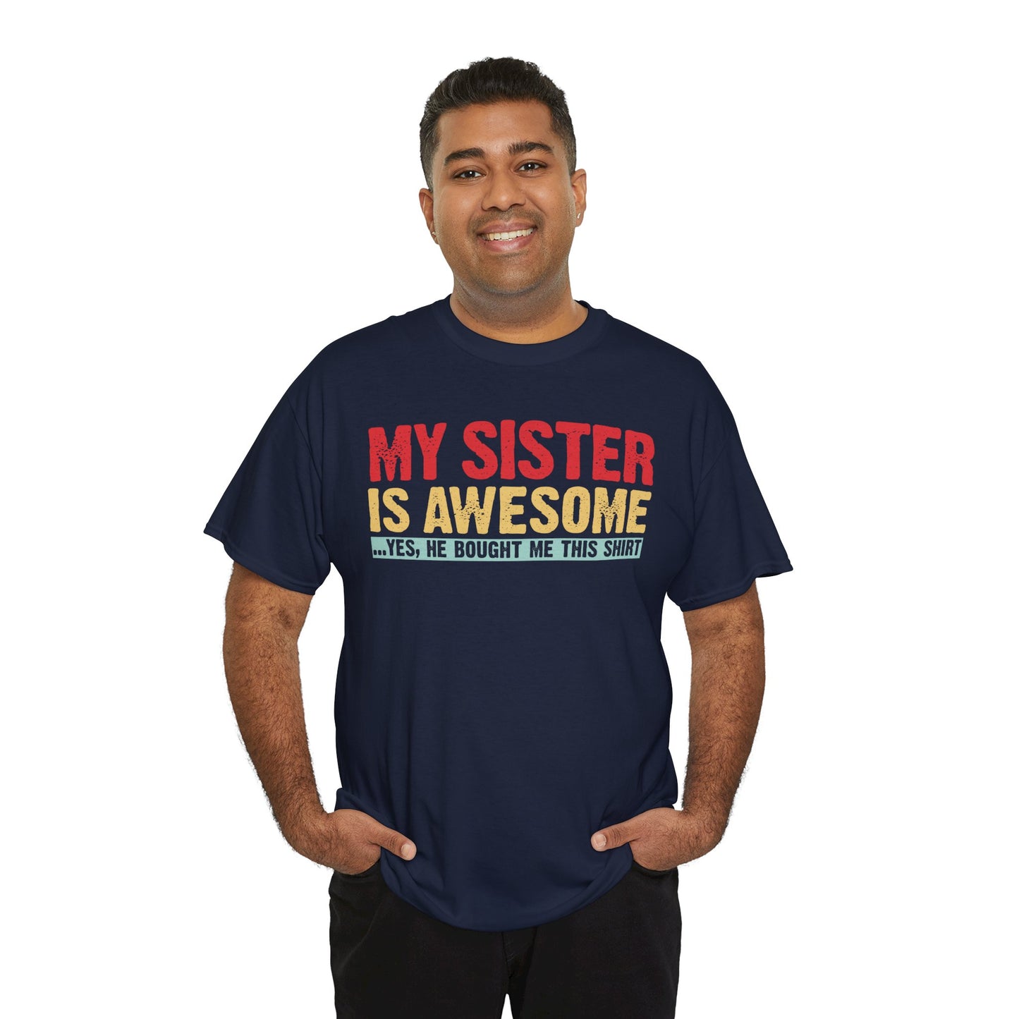 Vintage My Sister is Awesome Funny Sister Lovers Brother Gift T-Shirt
