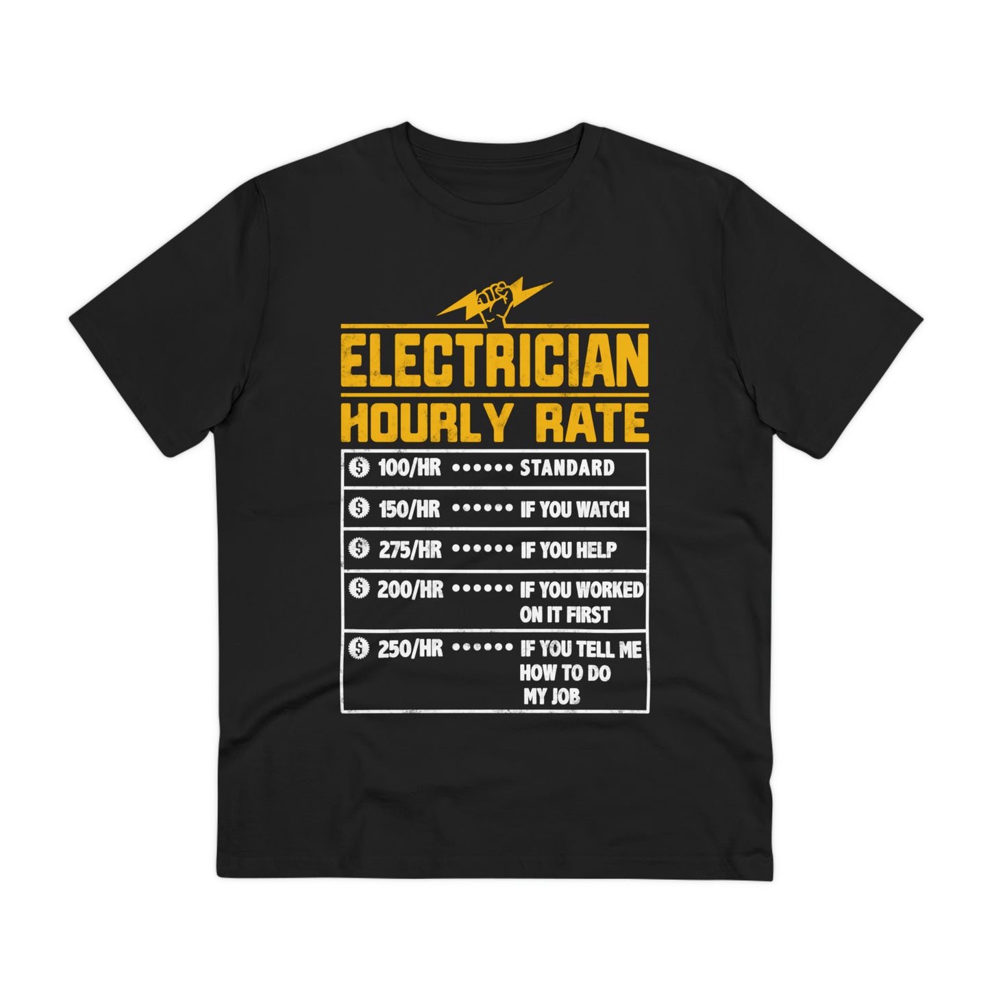 Funny Electrician Hourly Rate gifts for Electrician Organic Creator T-shirt - Unisex