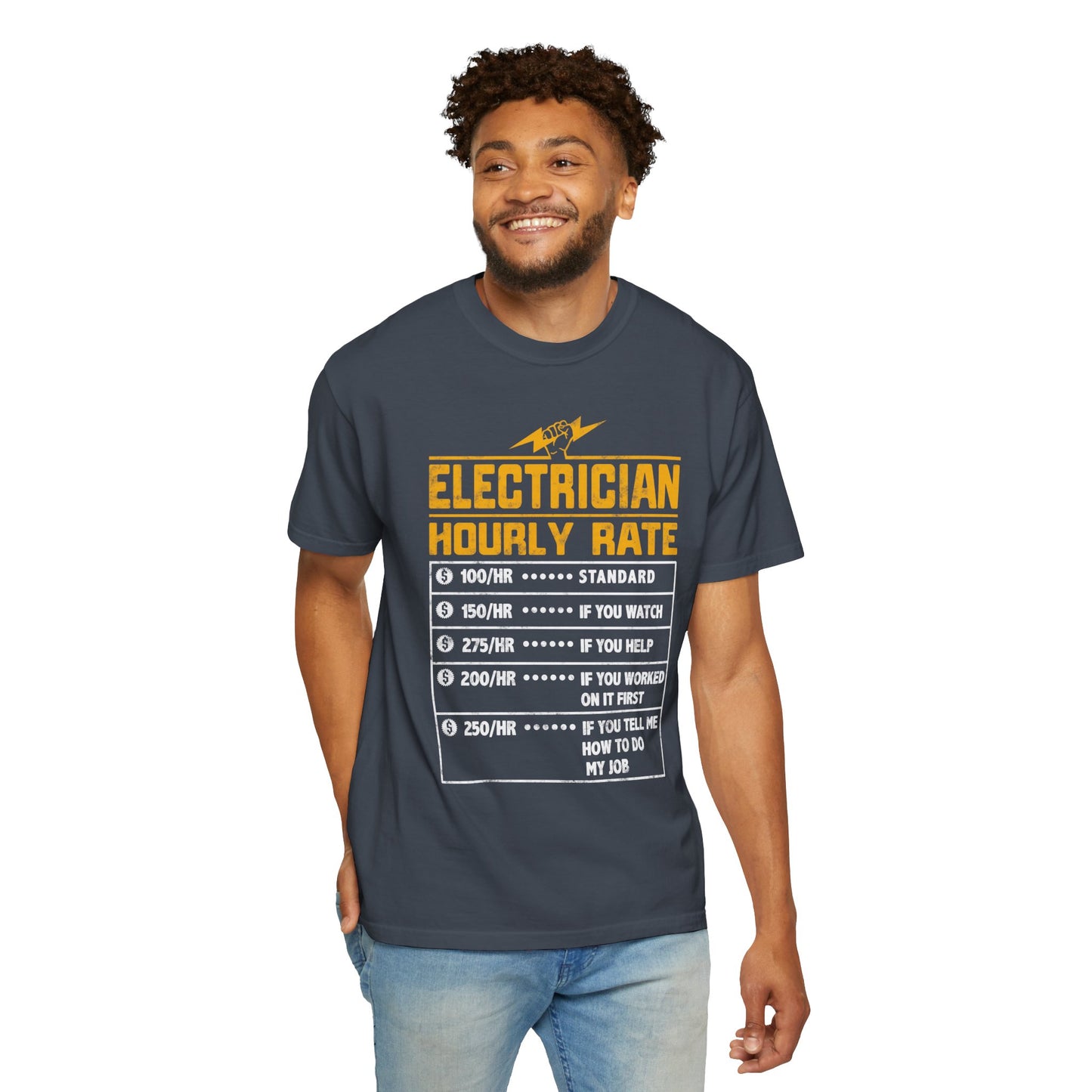 Electrician Hourly Rate Funny Humor Unisex Garment-Dyed T-shirt
