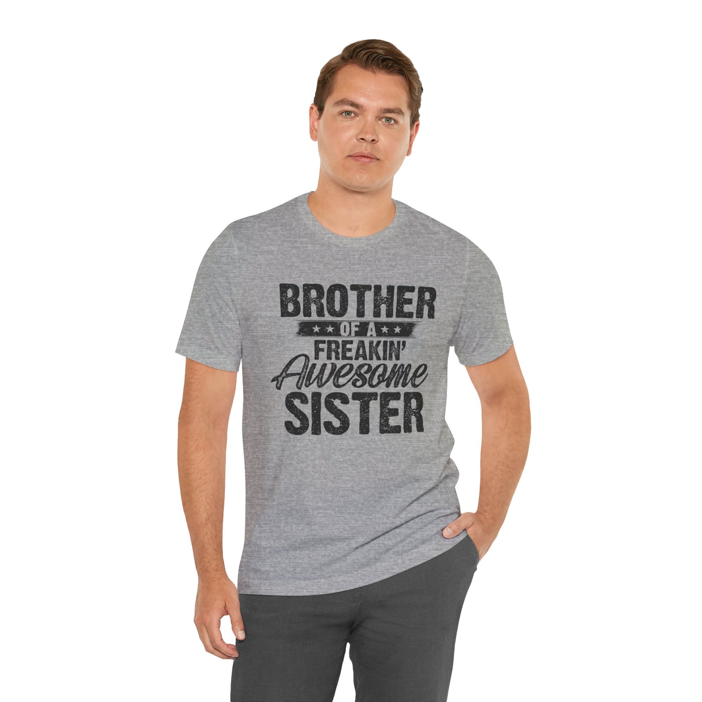 Brother of A Freakin' Awesome Sister