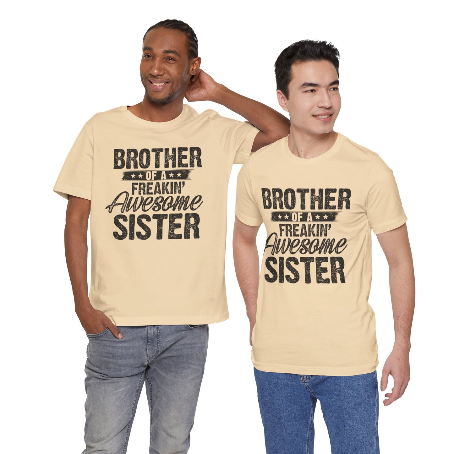 Brother of A Freakin' Awesome Sister