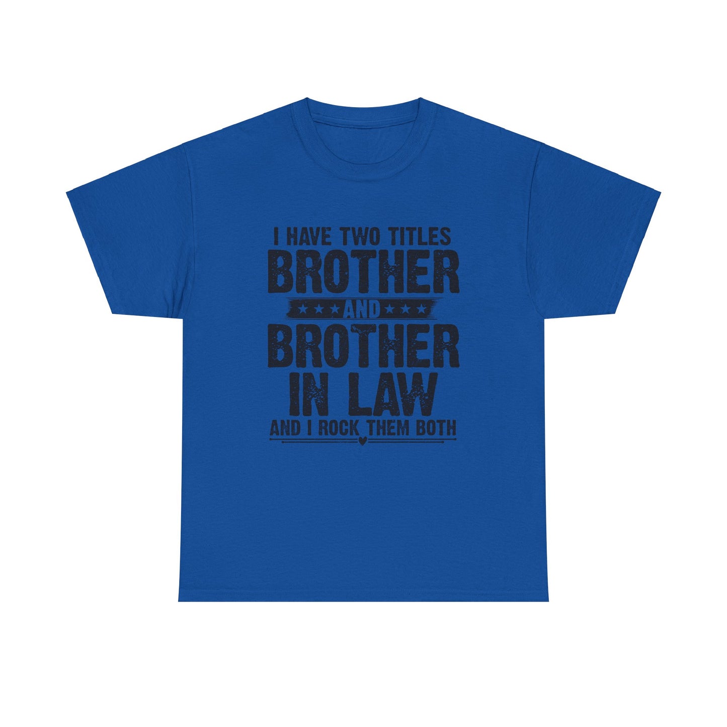 Funny Gaming Gifts Tee I Have Two Titles Brother
