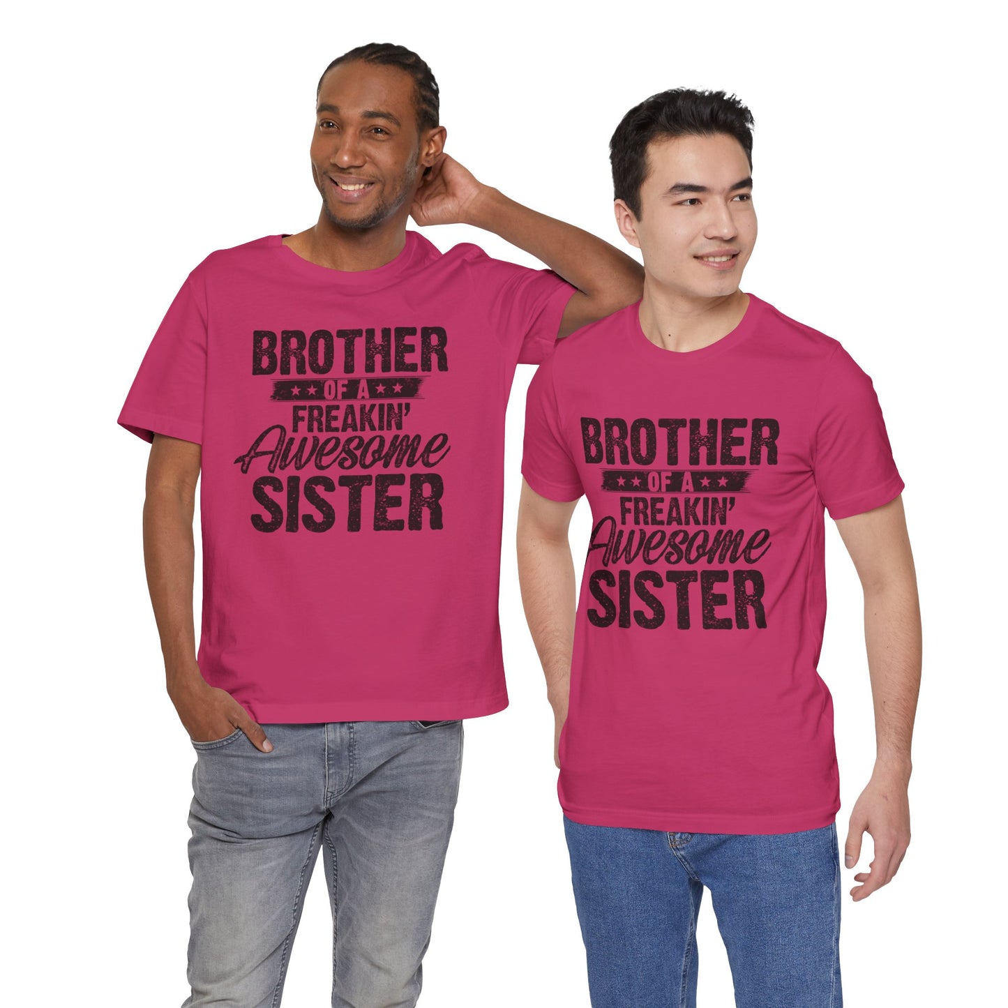 Brother of A Freakin' Awesome Sister