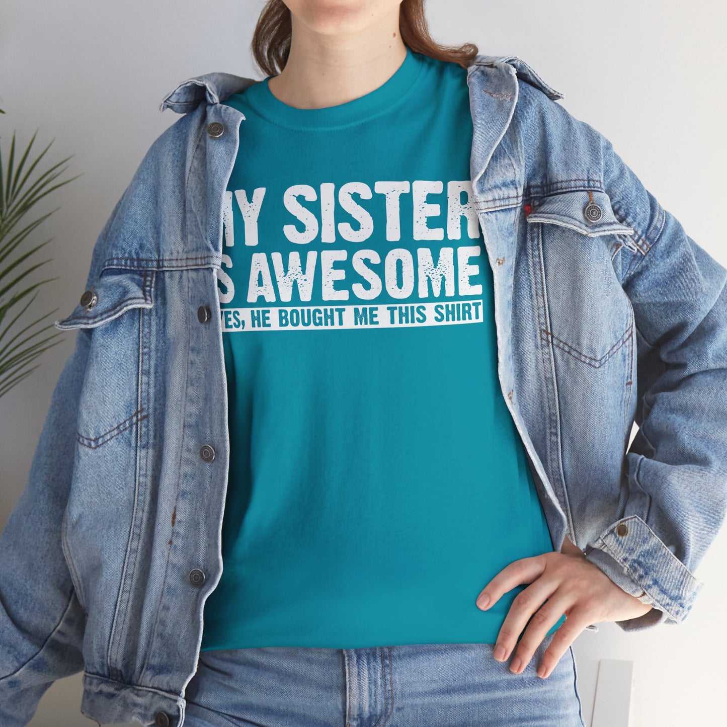 My Sister is Awesome Funny Sister Gift T-Shirt