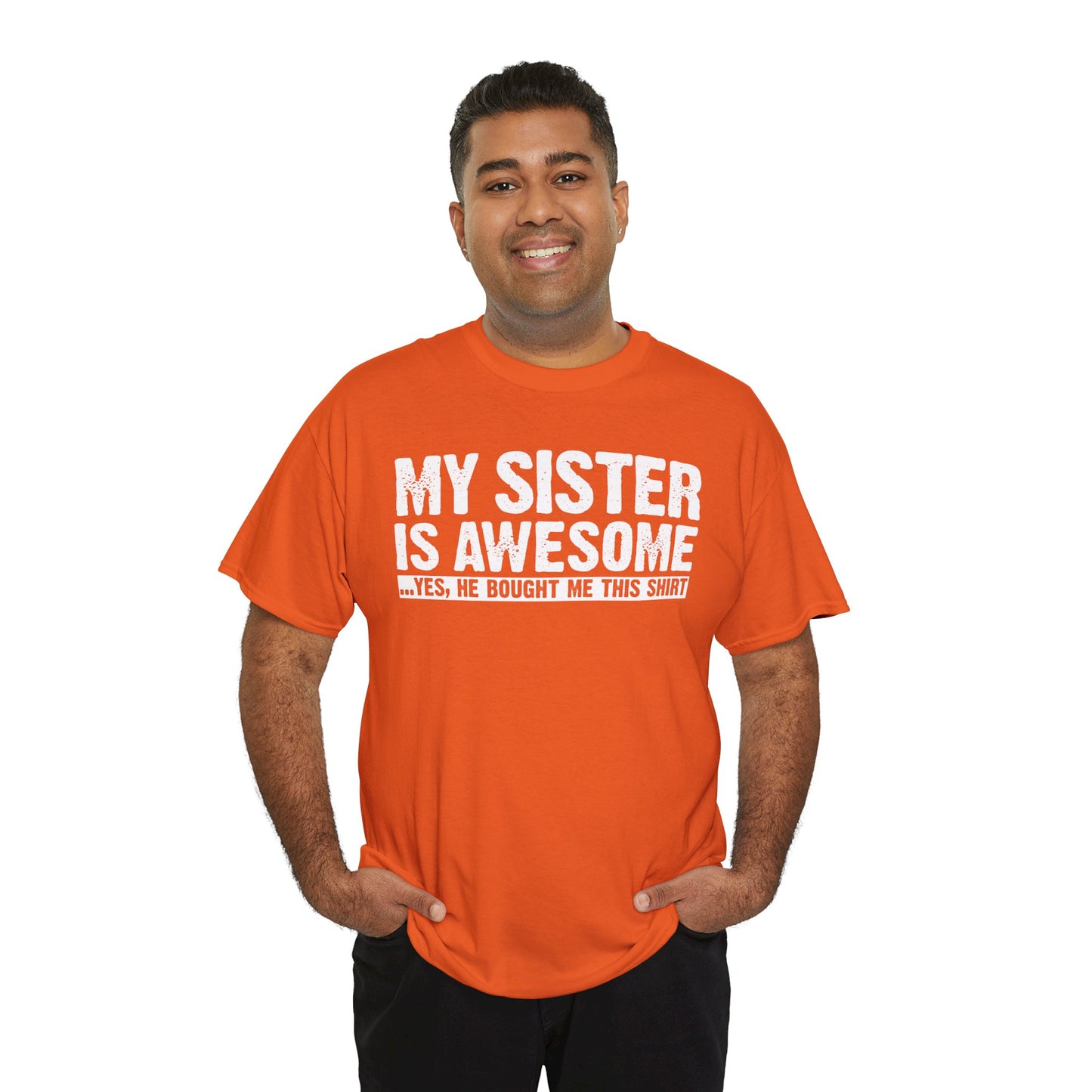My Sister is Awesome Funny Sister Gift T-Shirt