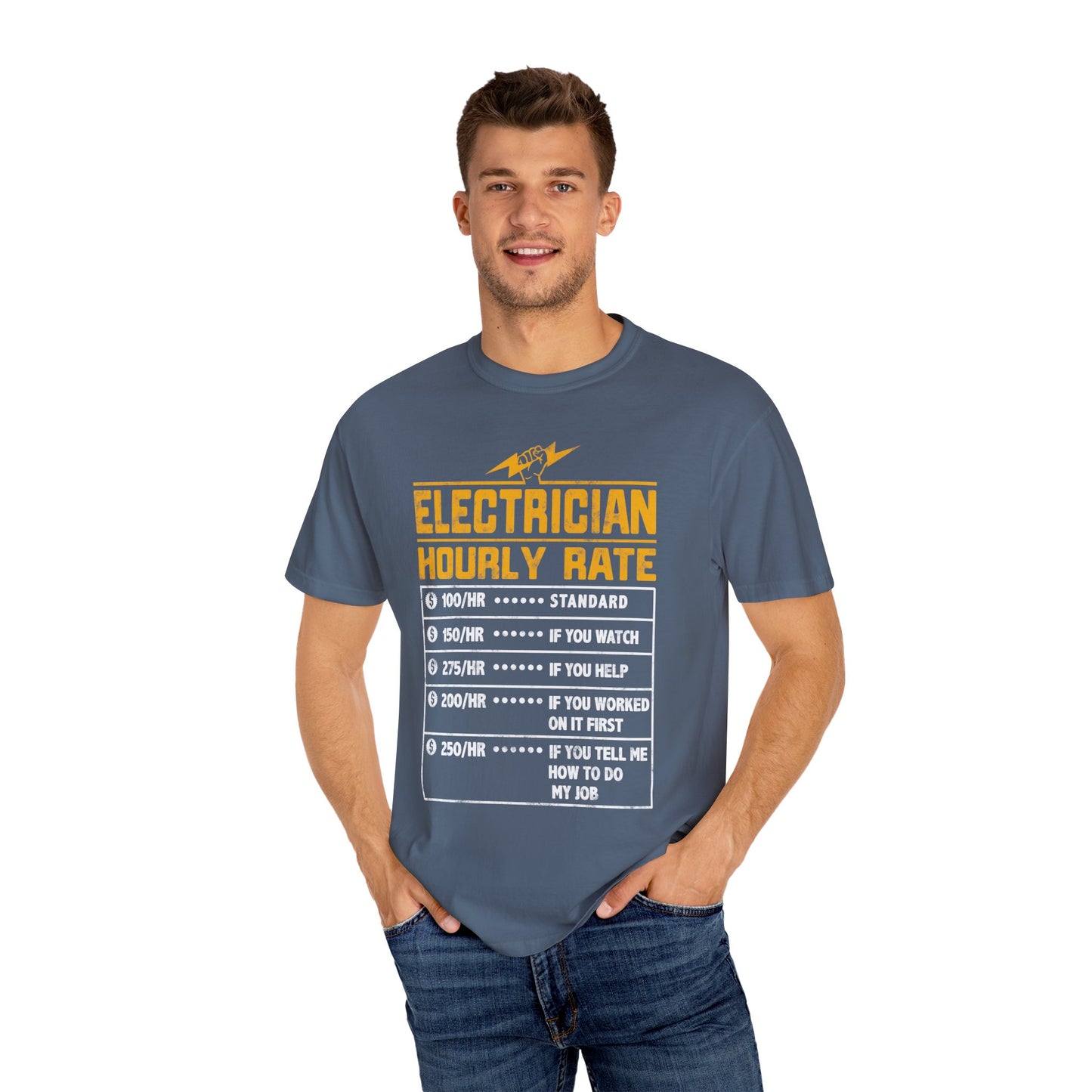 Electrician Hourly Rate Funny Humor Unisex Garment-Dyed T-shirt
