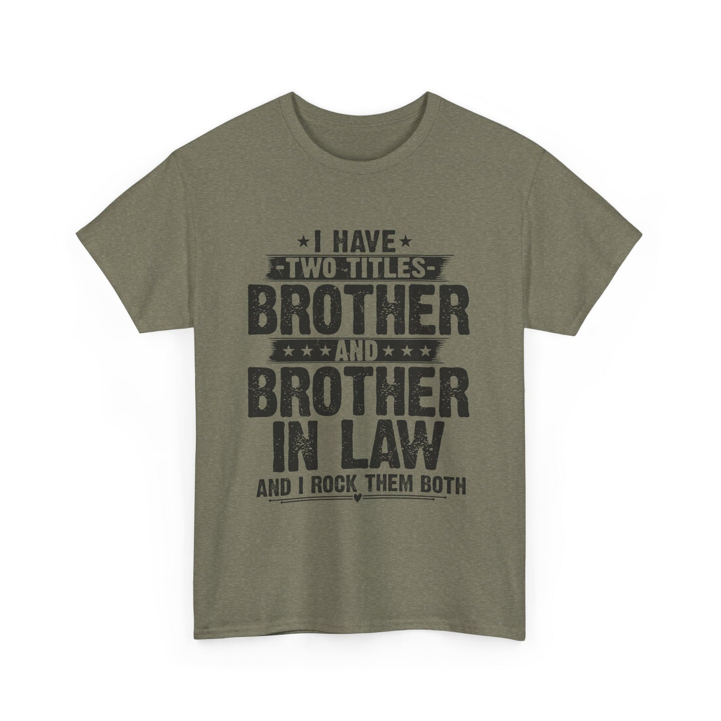 Funny Fathers Day Brother Men's Tee
