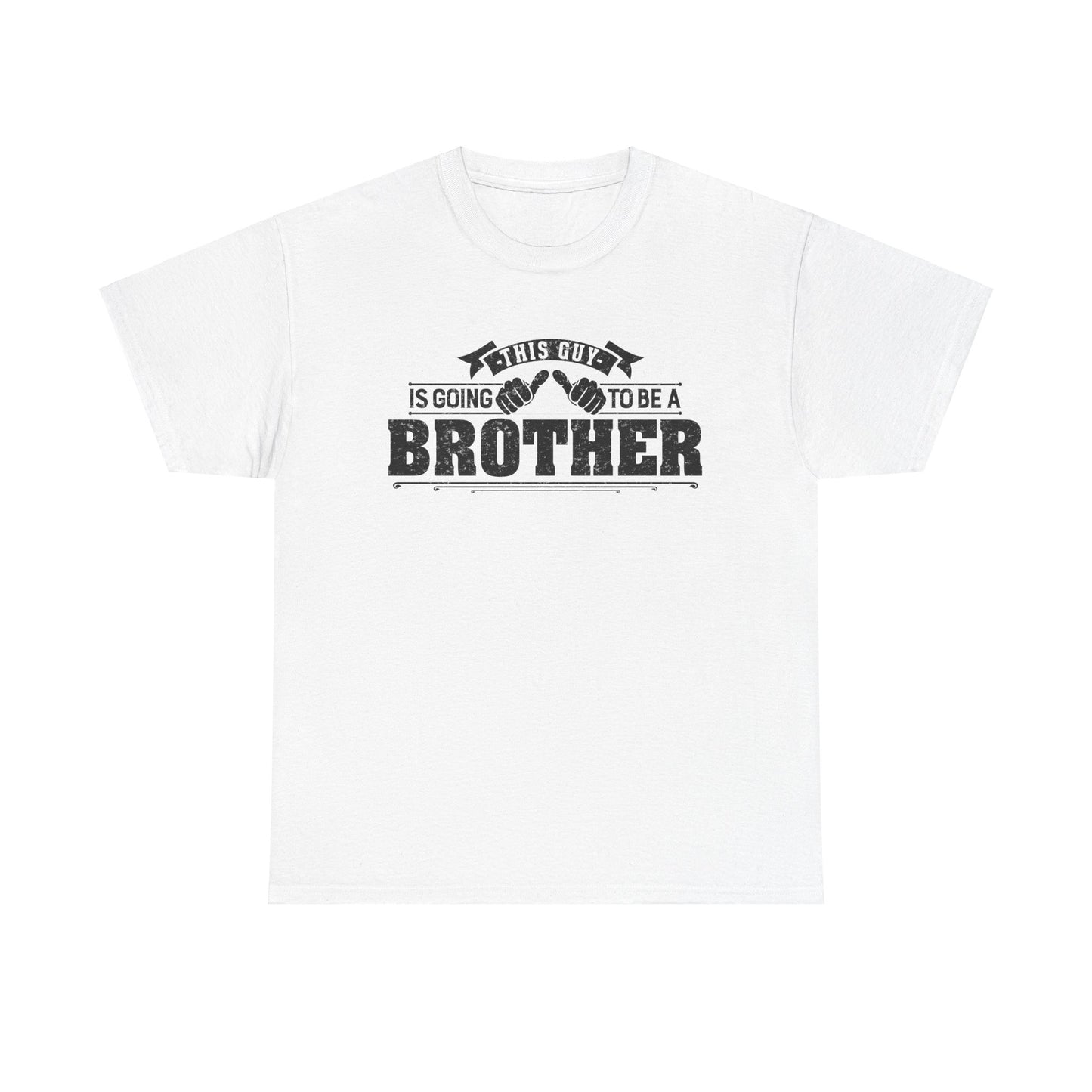 T-Shirt Gifts From Sister for Brother This is Guy going to be Brother Unisex Heavy Cotton Tee