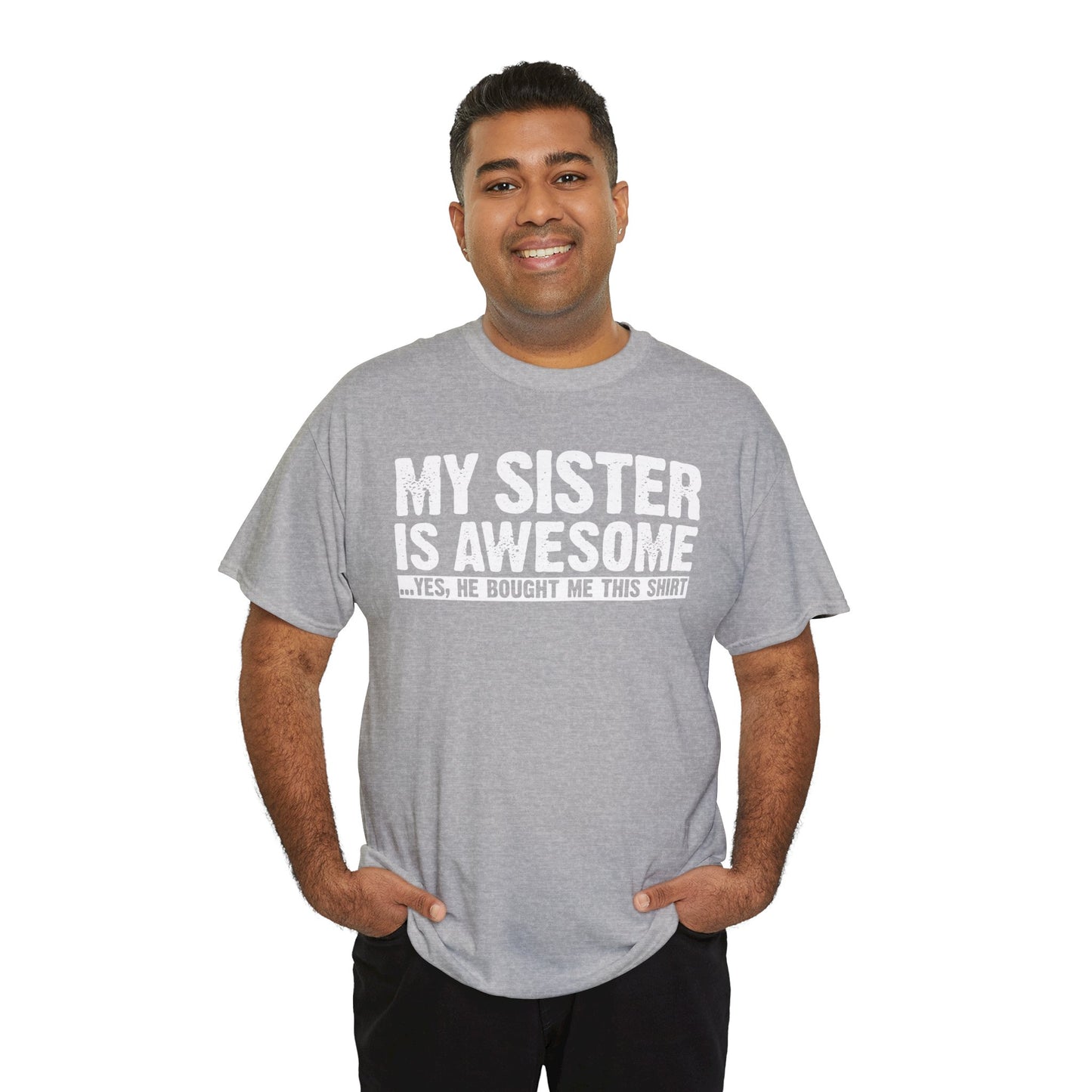 My Sister is Awesome Funny Sister Gift T-Shirt
