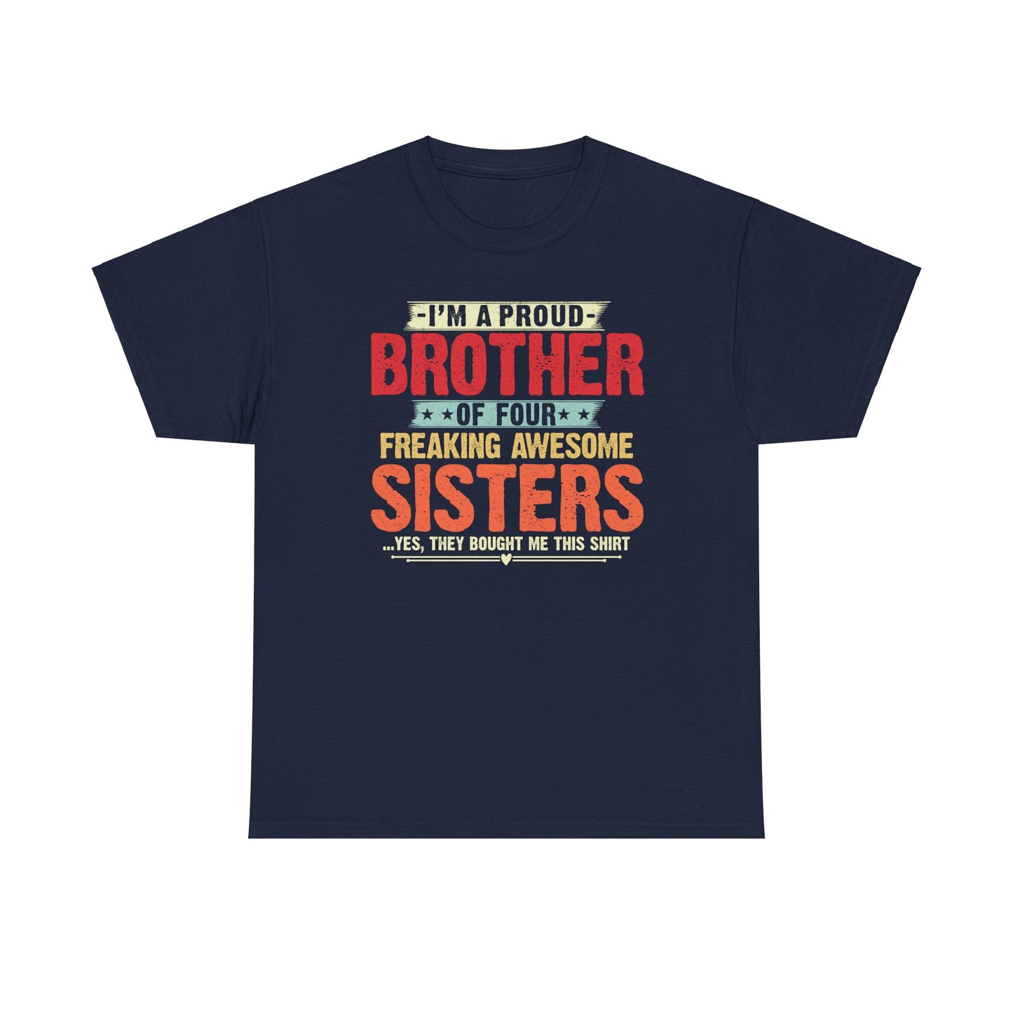 Retro I'm A Proud Brother of Four Freaking Awesome Sisters Gifts T-Shirt