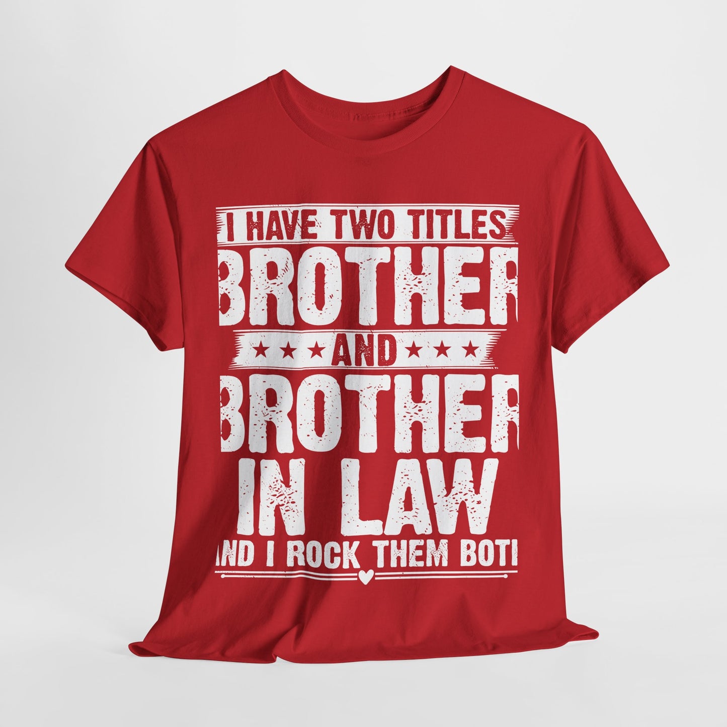 I Have Two Titles Brother Gifts For Funny Brother in Law