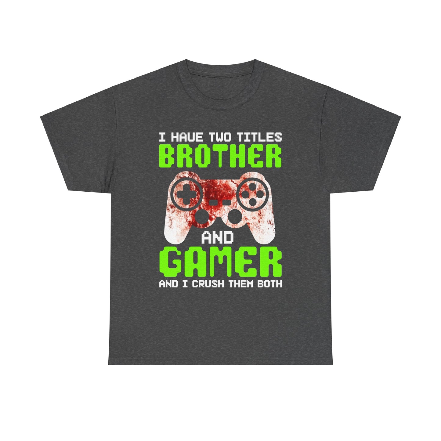 Gamer Mens T-Shirt - I Have Two Titles Brother and Gamer Father's Day Gifts