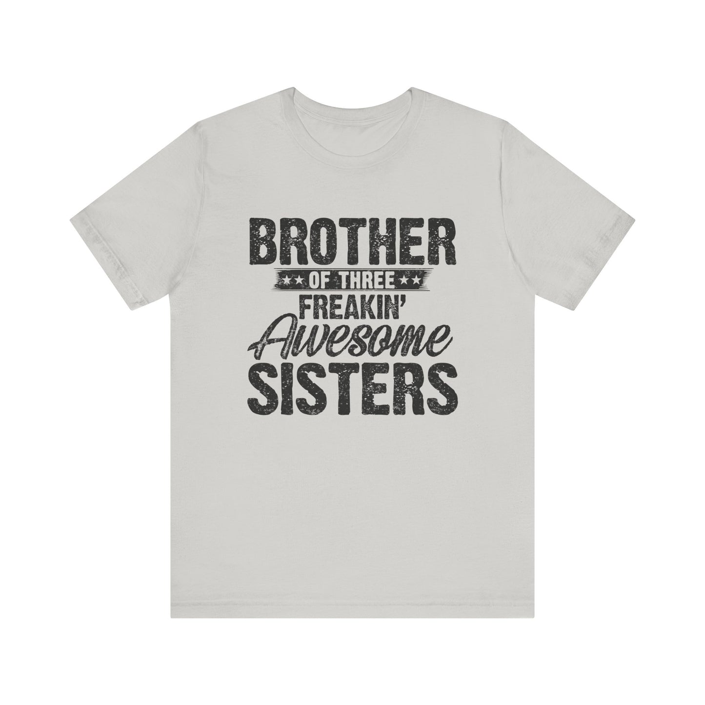 Brother of Three Freakin' Awesome Sisters