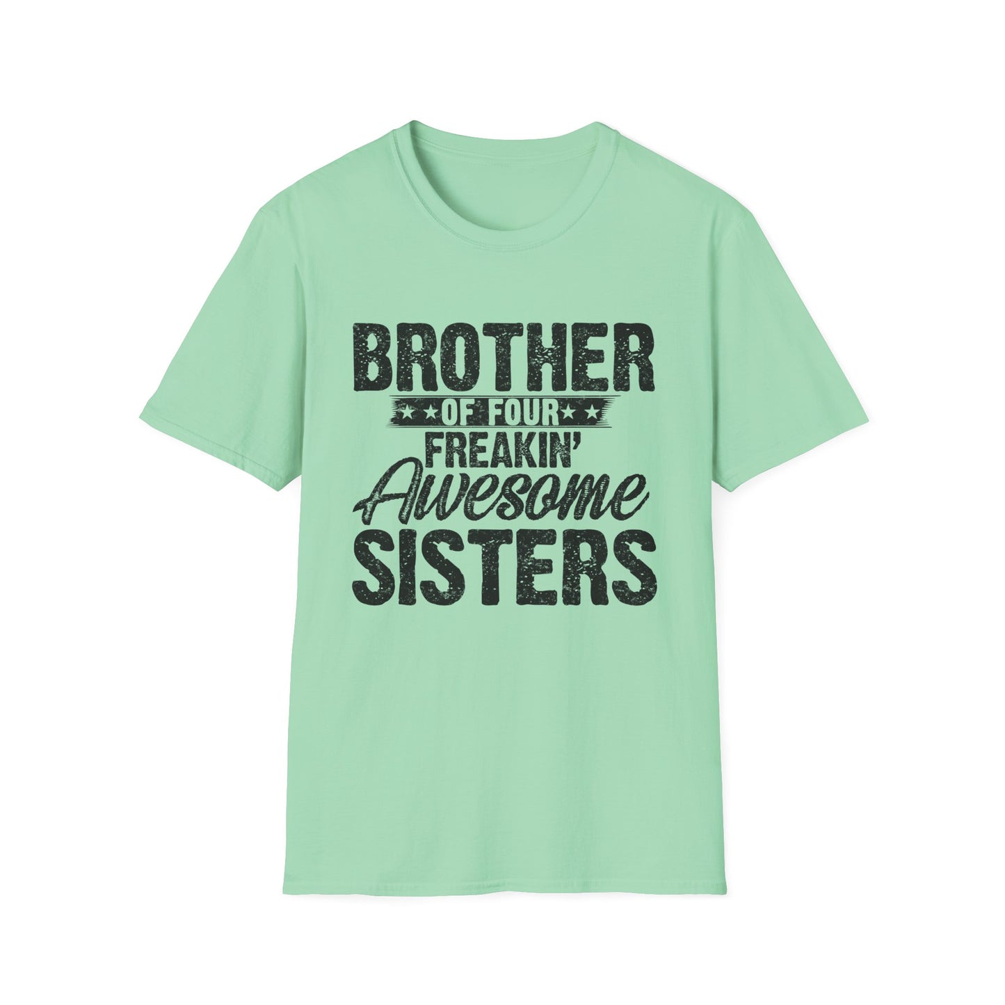 Brother of Four Freakin' Awesome Sisters