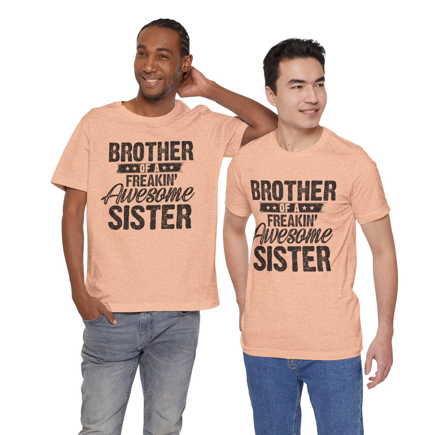 Brother of A Freakin' Awesome Sister